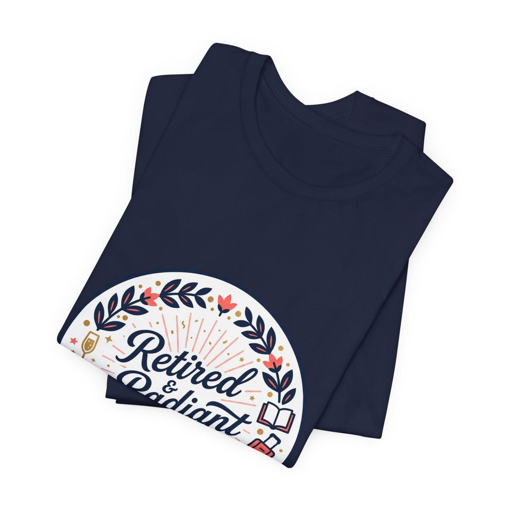 Retired & Radiant Tee | retirement gifts for women, personalized retirement gifts