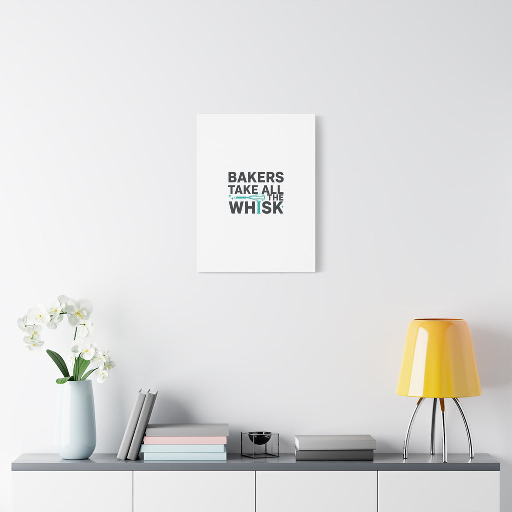 Bakers Take All The Whisk Canvas, Kitchen Pun Minimalism, cooking humor wall art