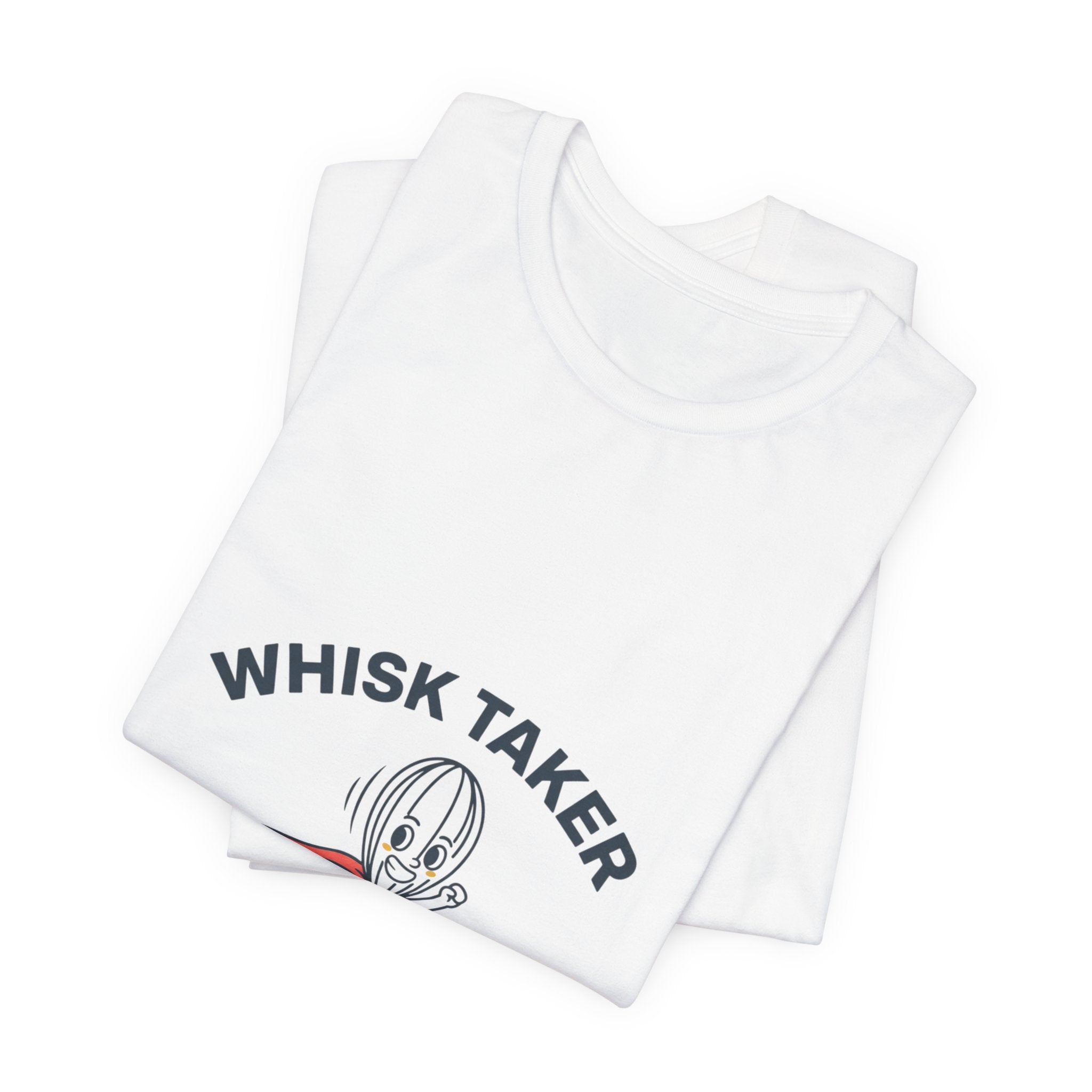 Whisk Taker T-Shirt | kitchen pun shirt, cooking humor