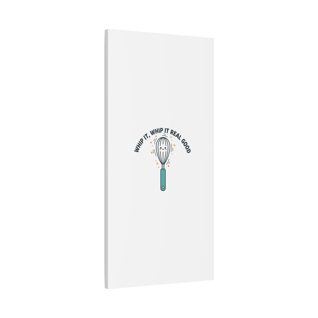 Whip It, Whip It Real Good Canvas | Kitchen Pun Minimalism, Cooking Humor