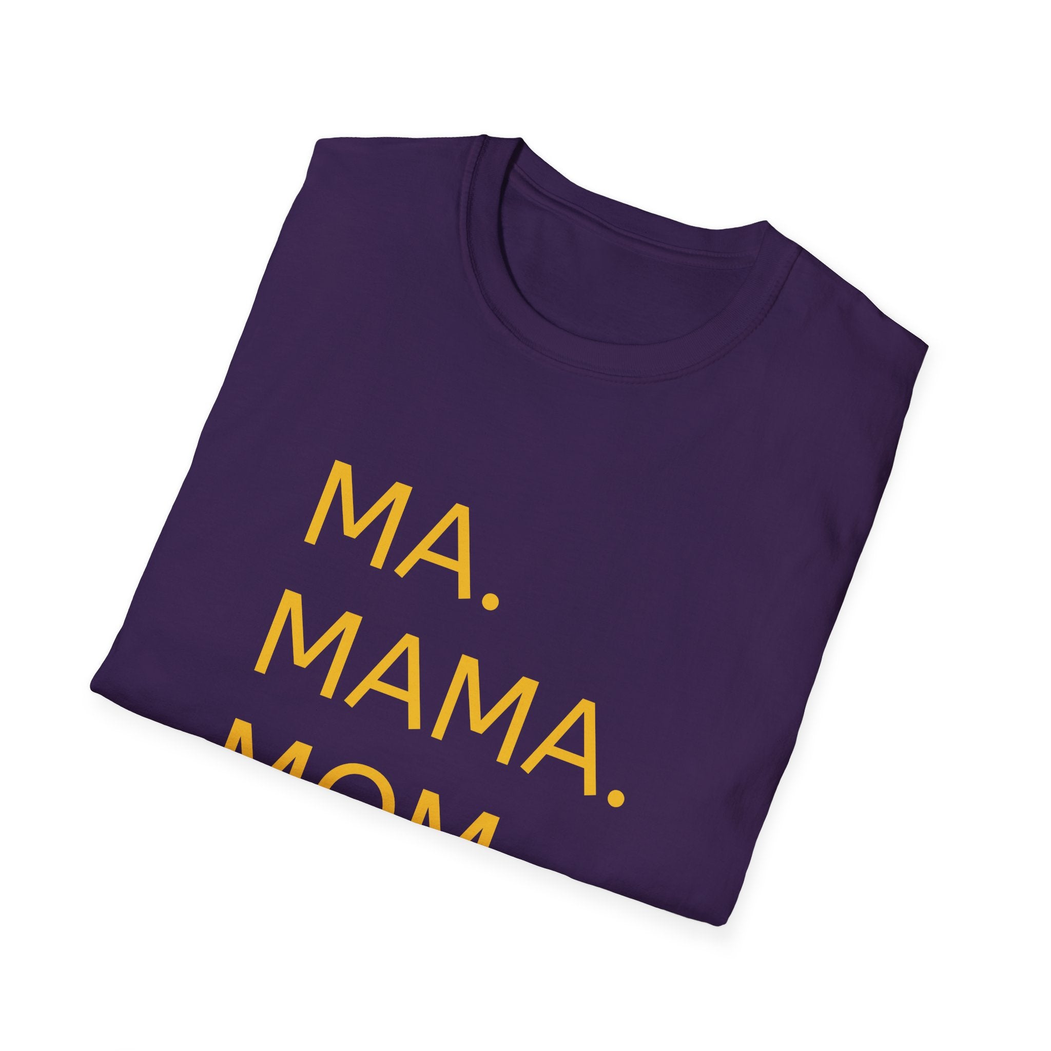 Ma. Mama. Mom. Bruh. T-Shirt — Funny Mom Title Tee