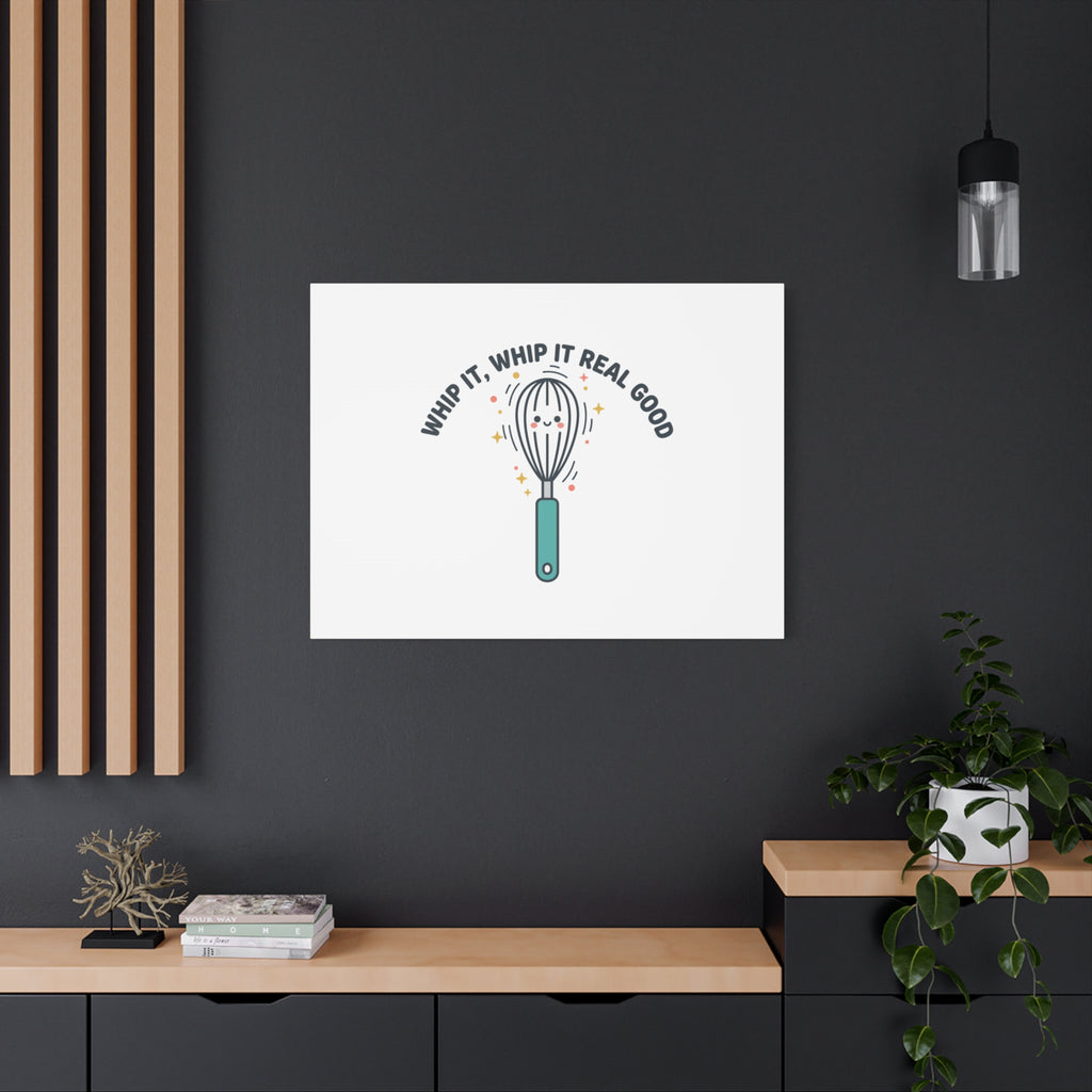 Whip It, Whip It Real Good Canvas | Kitchen Pun Minimalism, Cooking Humor