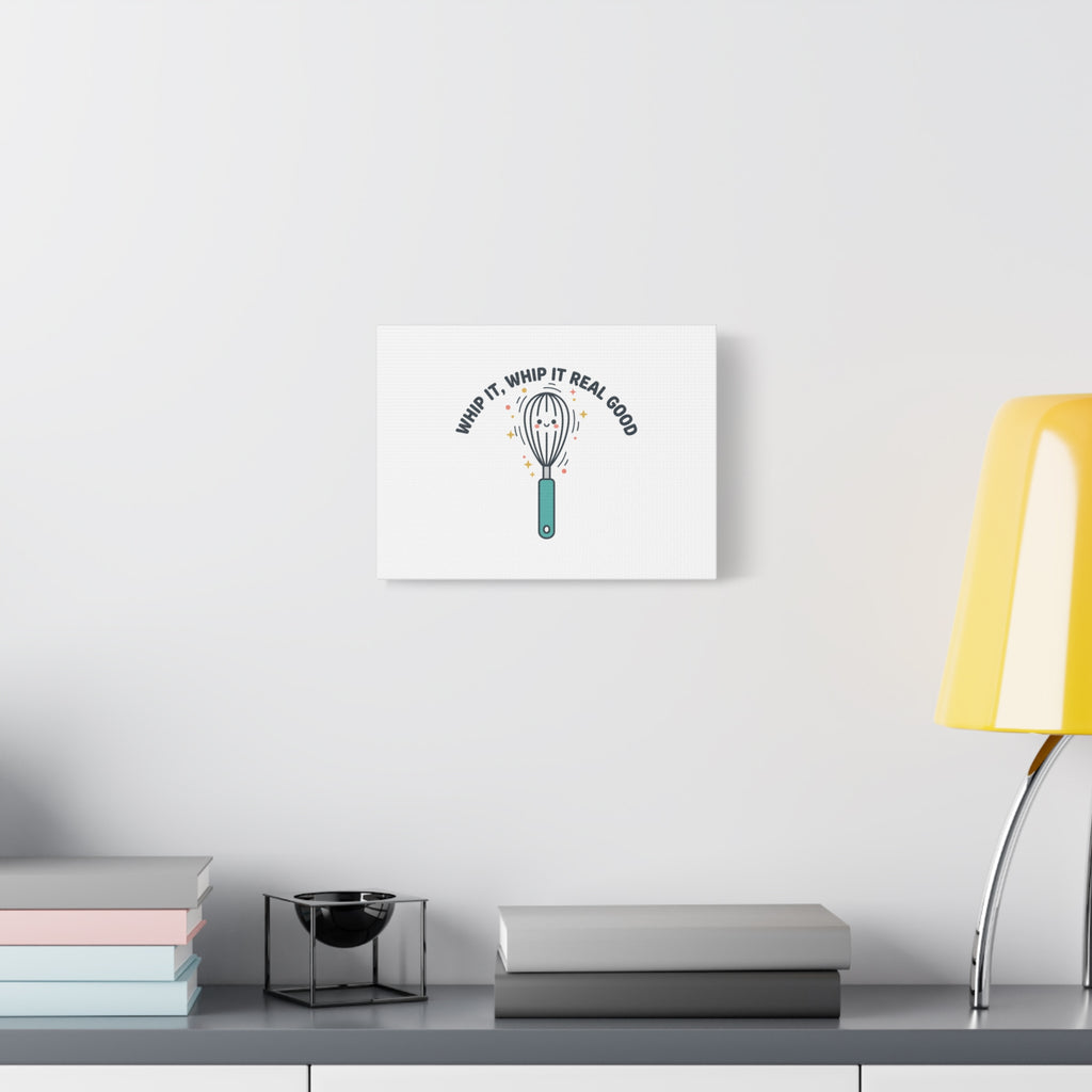 Whip It, Whip It Real Good Canvas | Kitchen Pun Minimalism, Cooking Humor