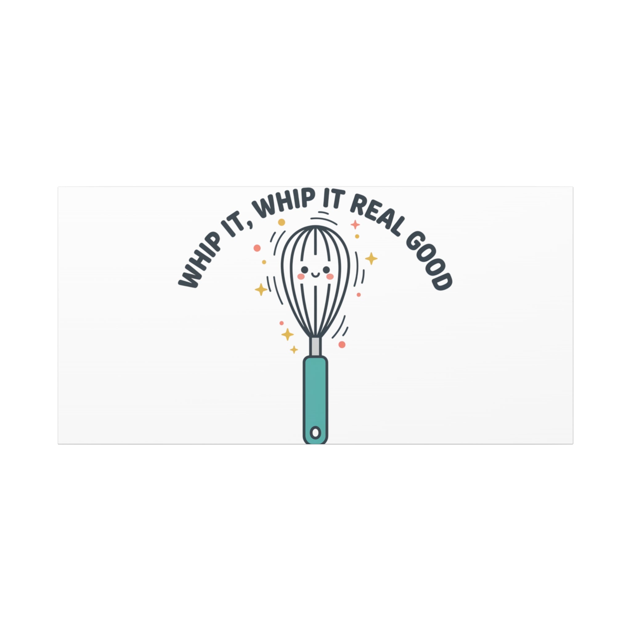 Whip It, Whip It Real Good Canvas | Kitchen Pun Minimalism, Cooking Humor