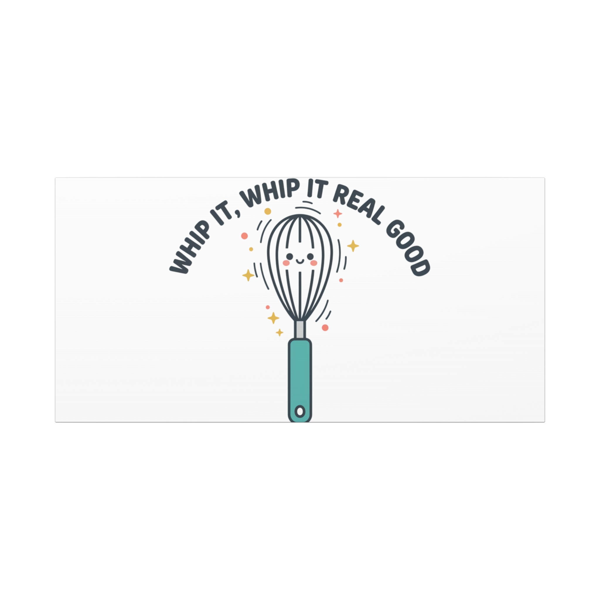 Whip It, Whip It Real Good Canvas | Kitchen Pun Minimalism, Cooking Humor