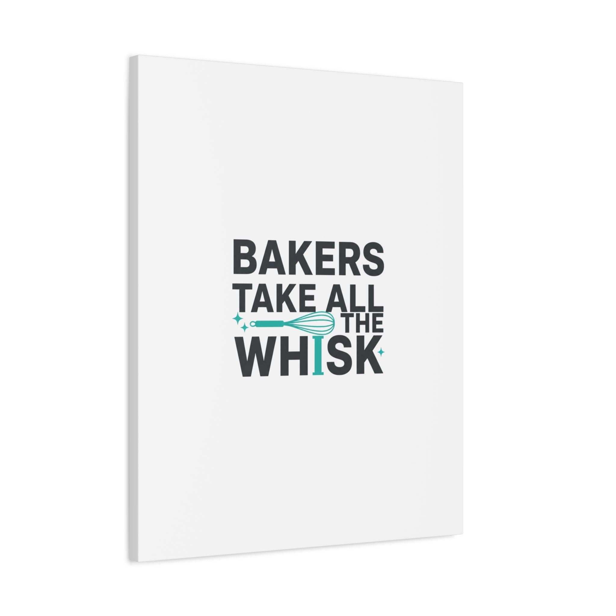 Bakers Take All The Whisk Canvas, Kitchen Pun Minimalism, cooking humor wall art