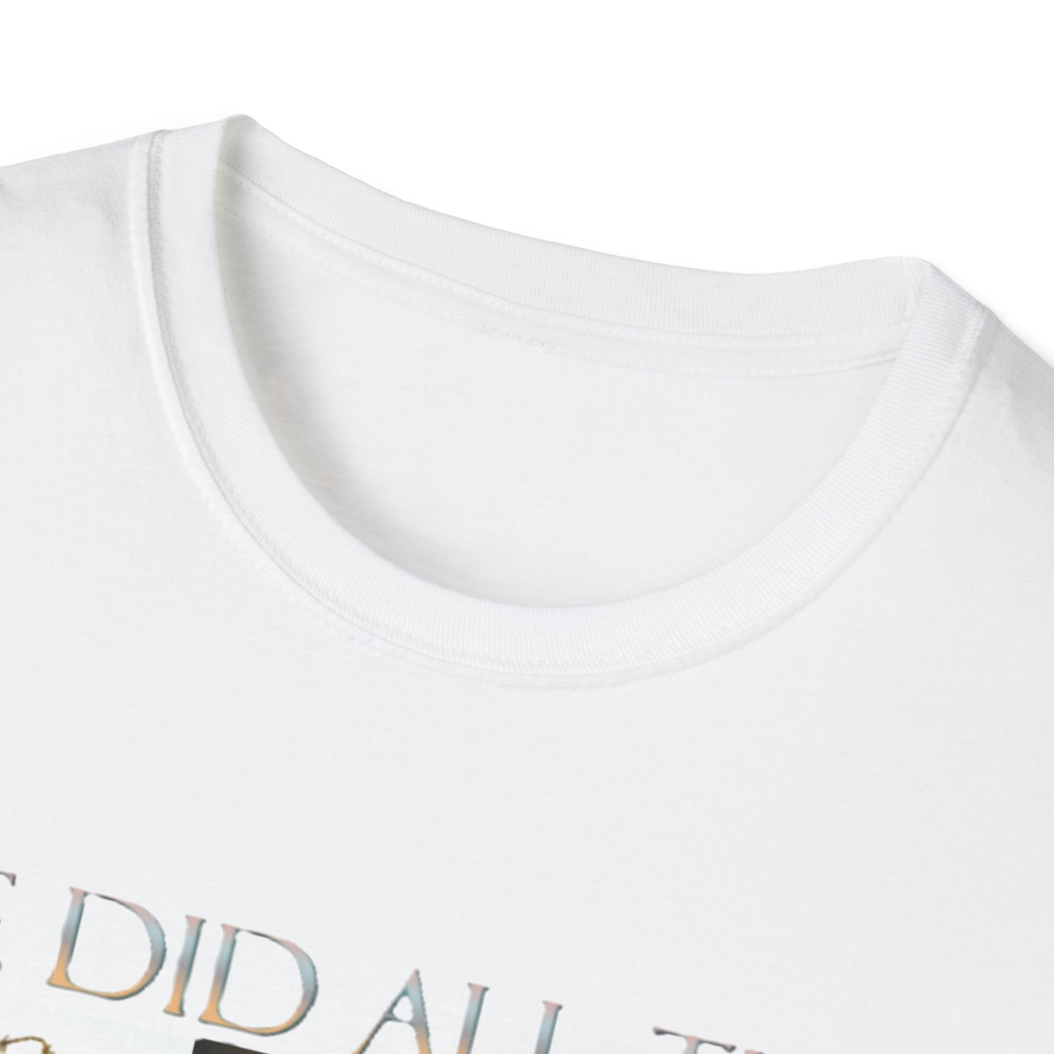 He did all this for me - t-shirt