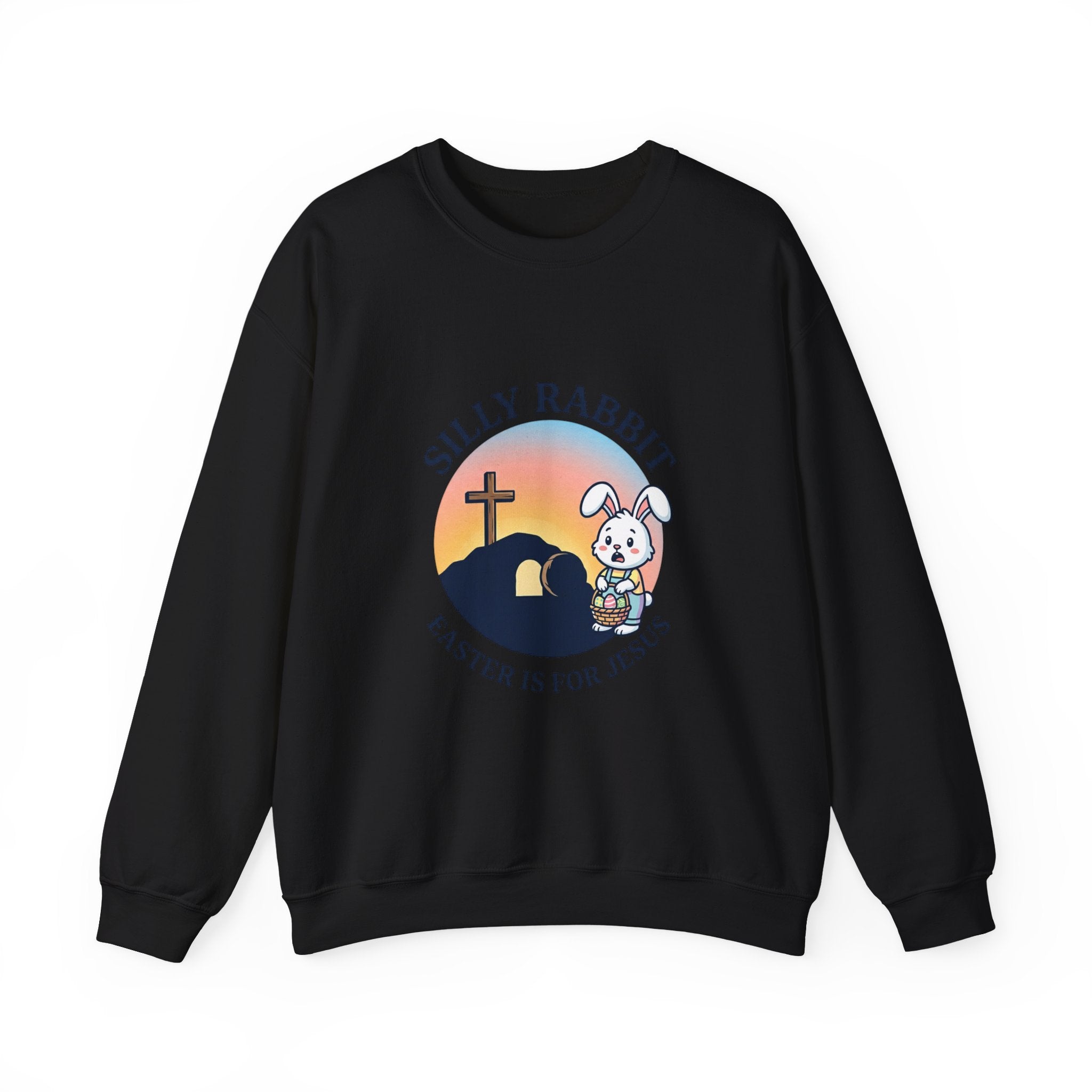 Silly Rabbit He Is Risen Sweatshirt | Christian Easter, Faith-Based Humor