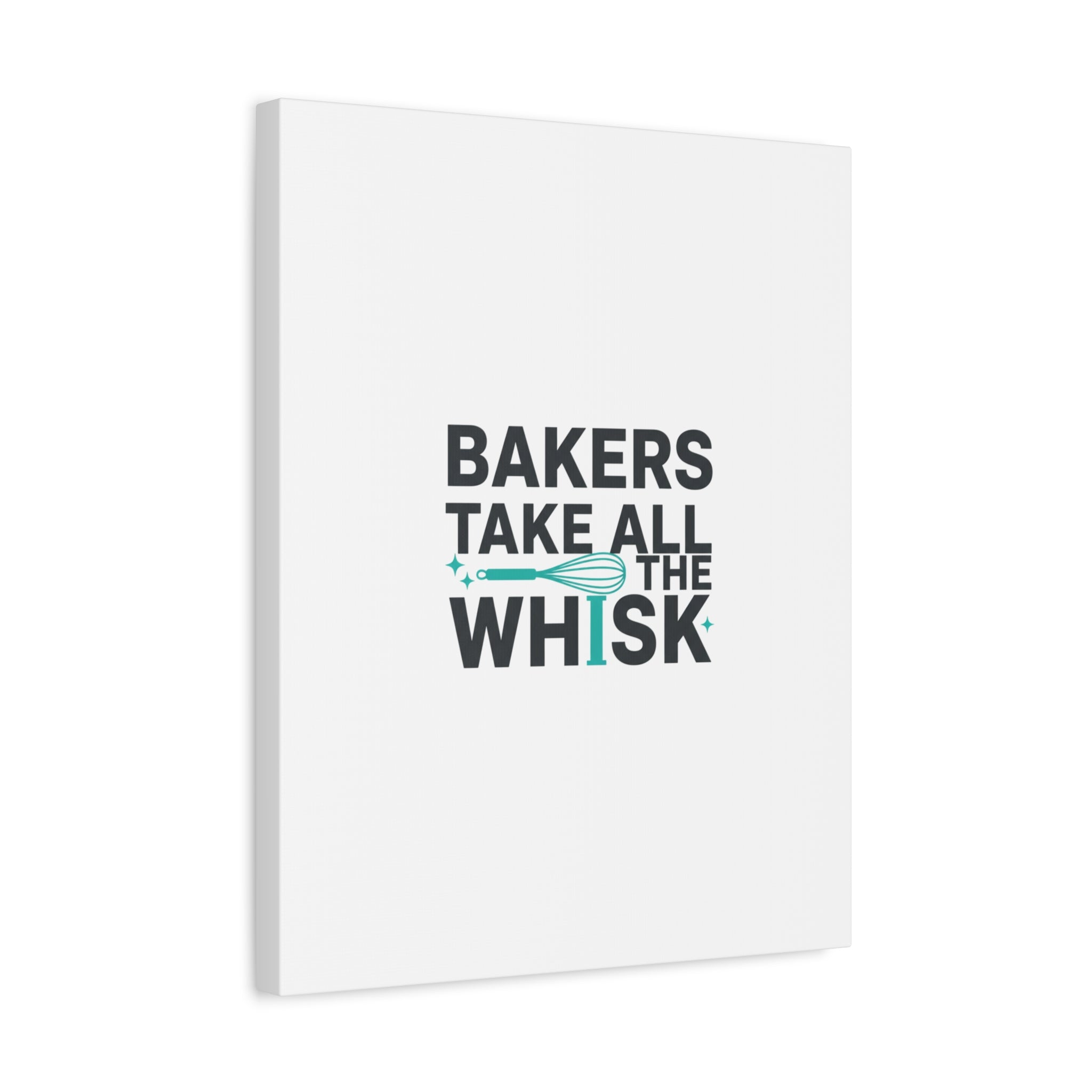 Bakers Take All The Whisk Canvas, Kitchen Pun Minimalism, cooking humor wall art