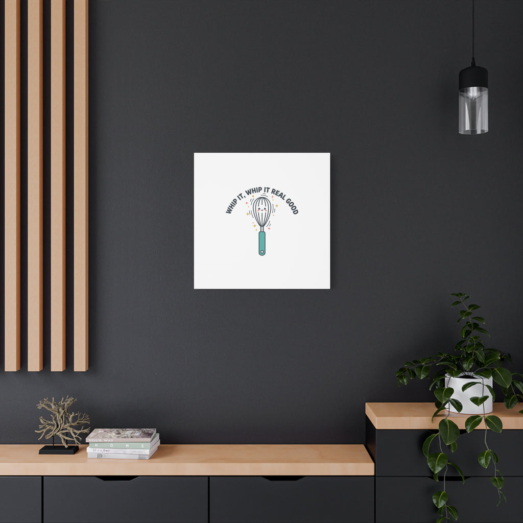 Whip It, Whip It Real Good Canvas | Kitchen Pun Minimalism, Cooking Humor