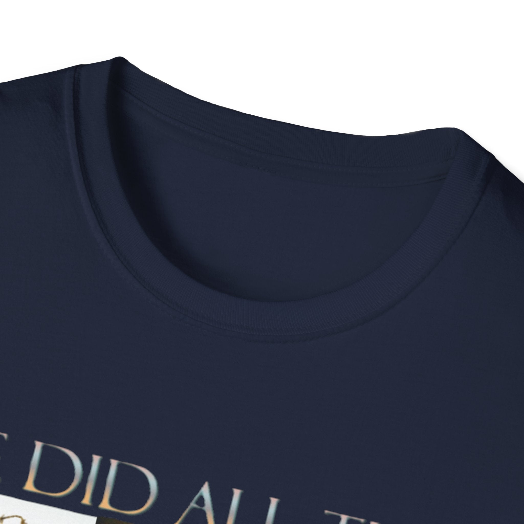 He did all this for me - t-shirt