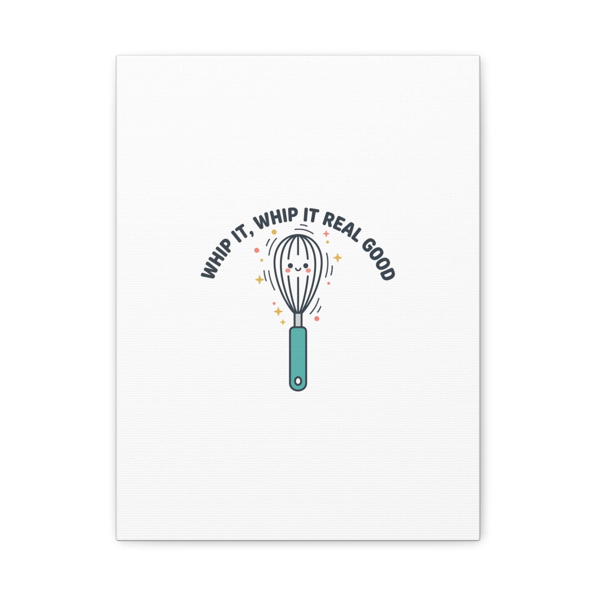 Whip It, Whip It Real Good Canvas | Kitchen Pun Minimalism, Cooking Humor