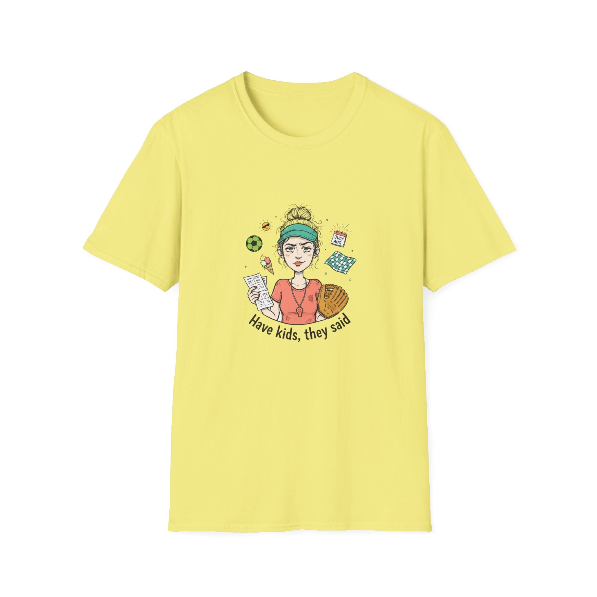 T-Shirt - "Have kids, they said" Mom Life Graphic Tee