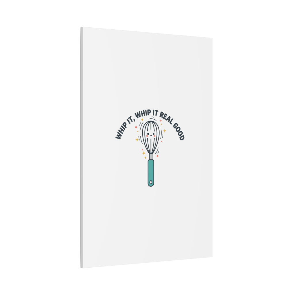 Whip It, Whip It Real Good Canvas | Kitchen Pun Minimalism, Cooking Humor