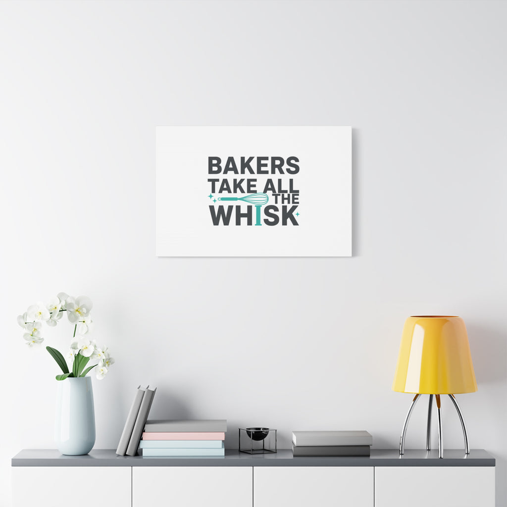 Bakers Take All The Whisk Canvas, Kitchen Pun Minimalism, cooking humor wall art