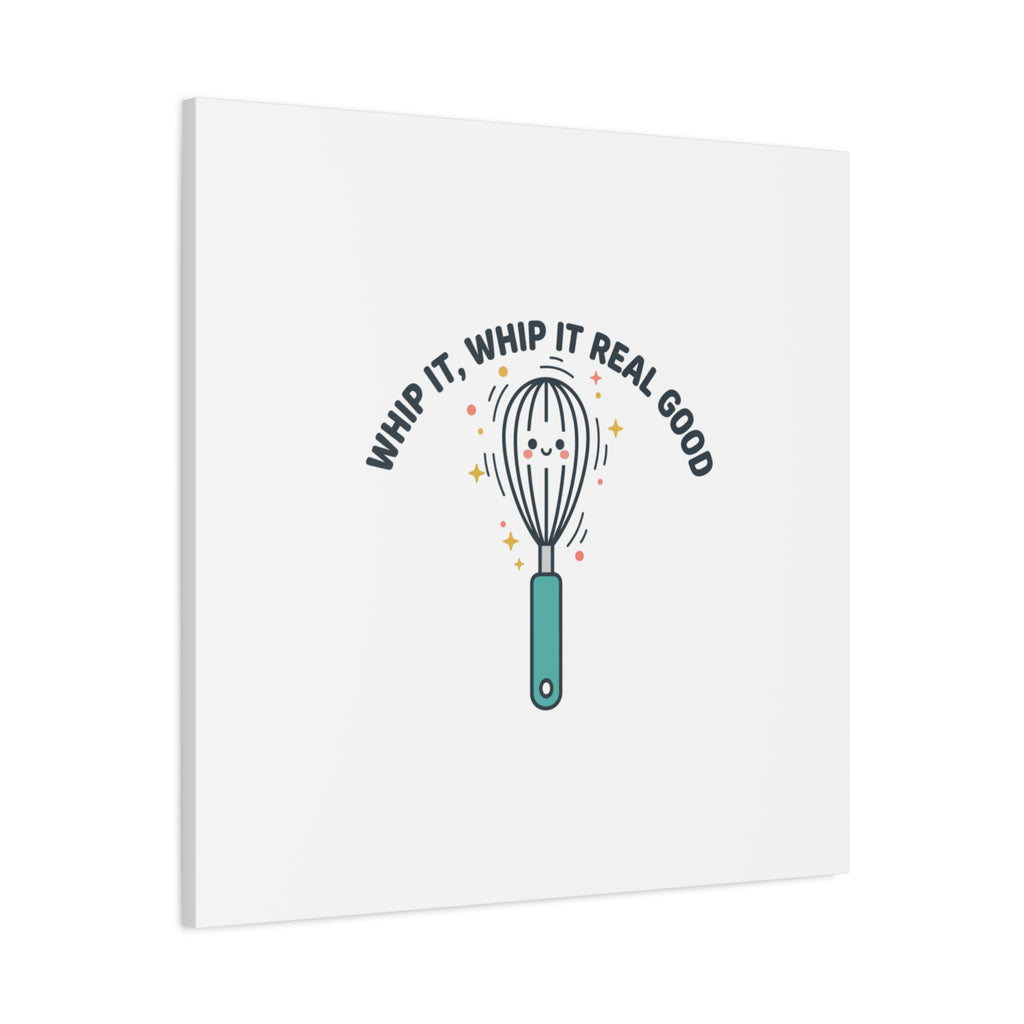 Whip It, Whip It Real Good Canvas | Kitchen Pun Minimalism, Cooking Humor