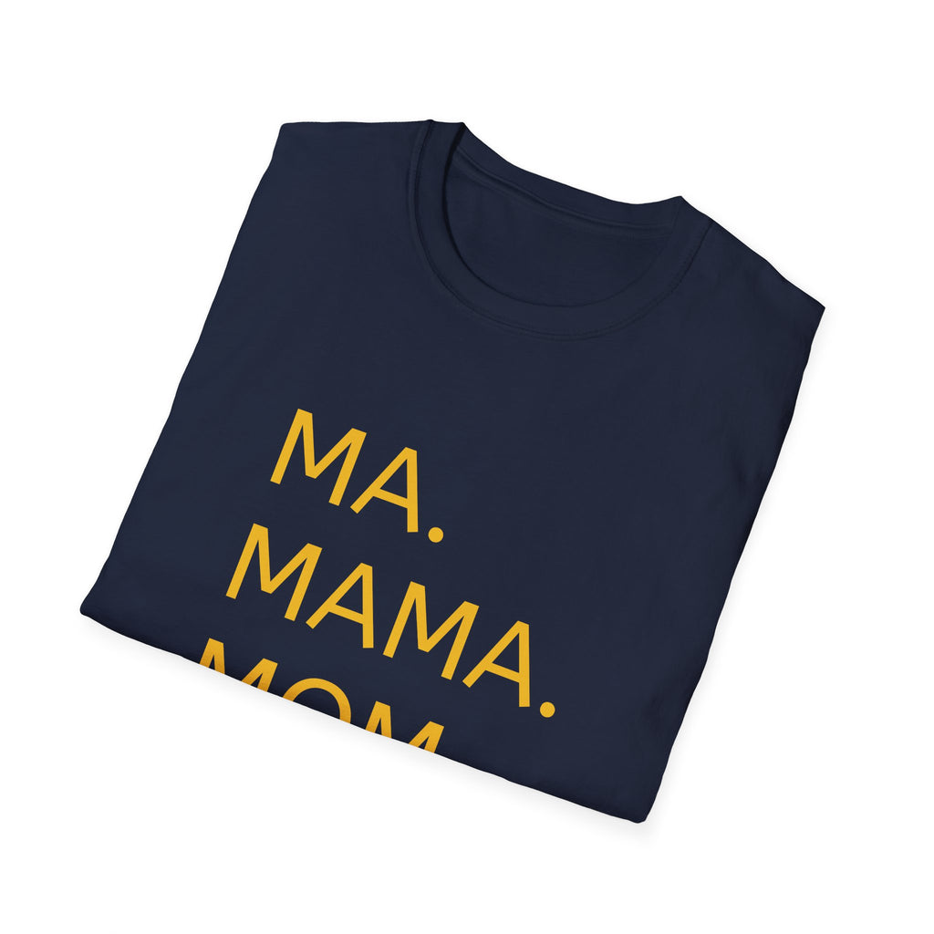 Ma. Mama. Mom. Bruh. T-Shirt — Funny Mom Title Tee