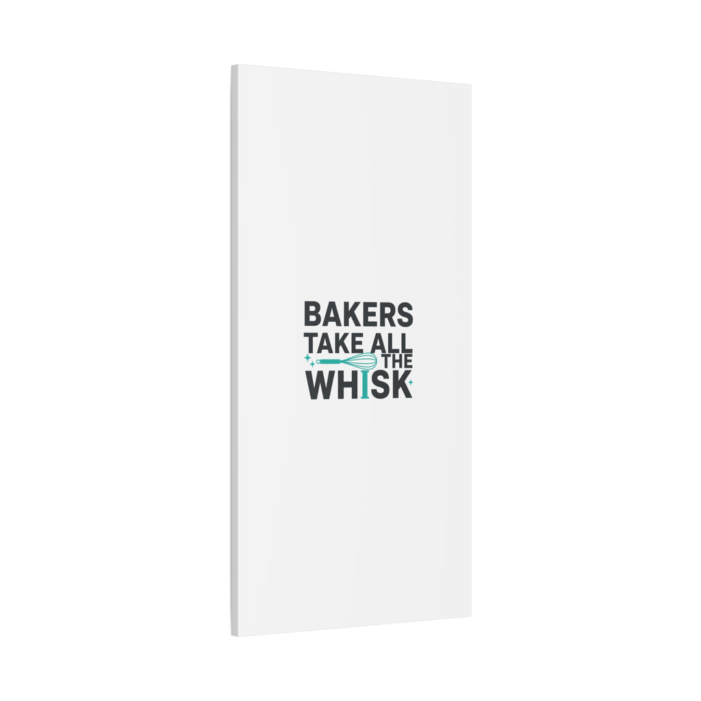 Bakers Take All The Whisk Canvas, Kitchen Pun Minimalism, cooking humor wall art