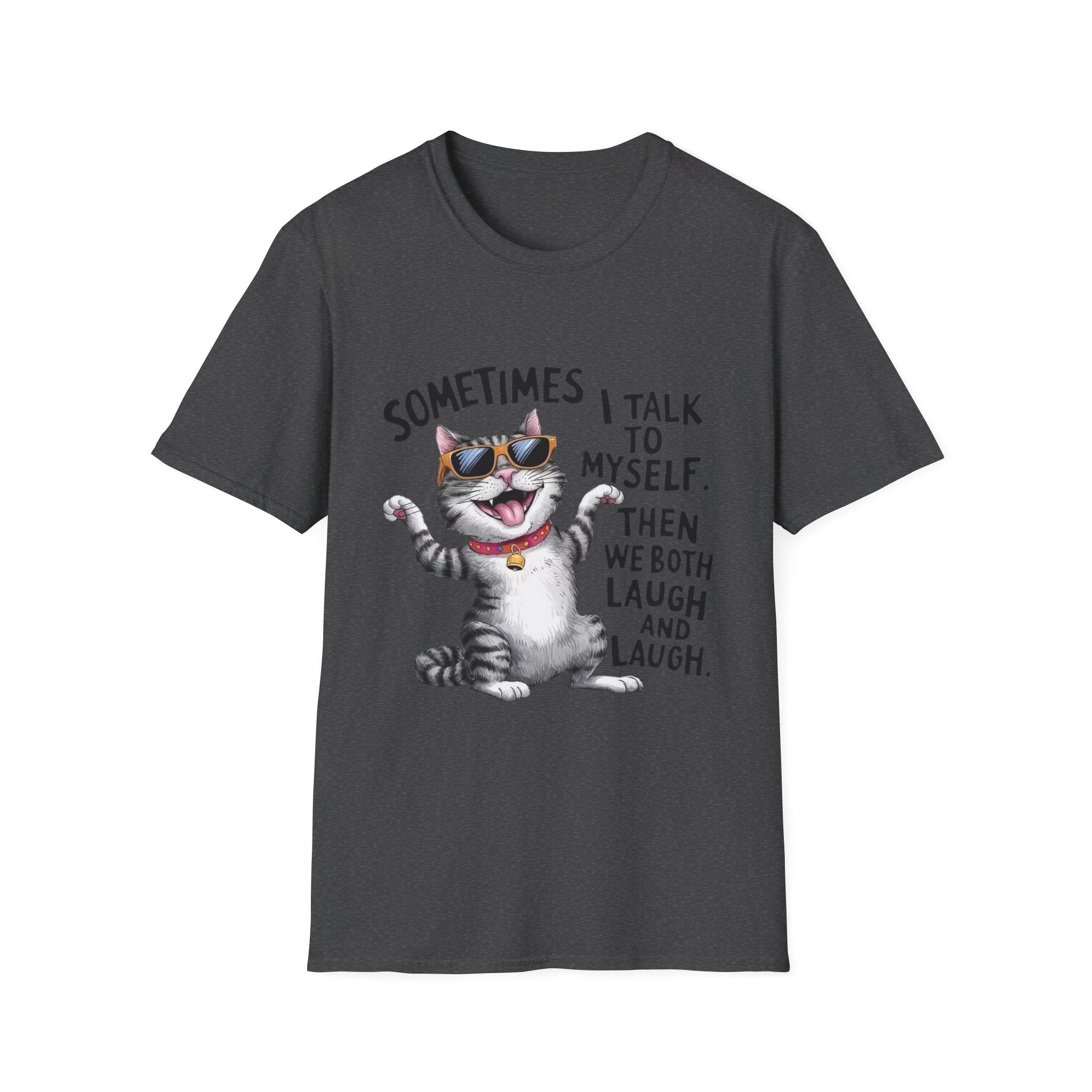 Funny Cat T-Shirt — "Sometimes I Talk To Myself, Then We Both Laugh" Graphic Tee