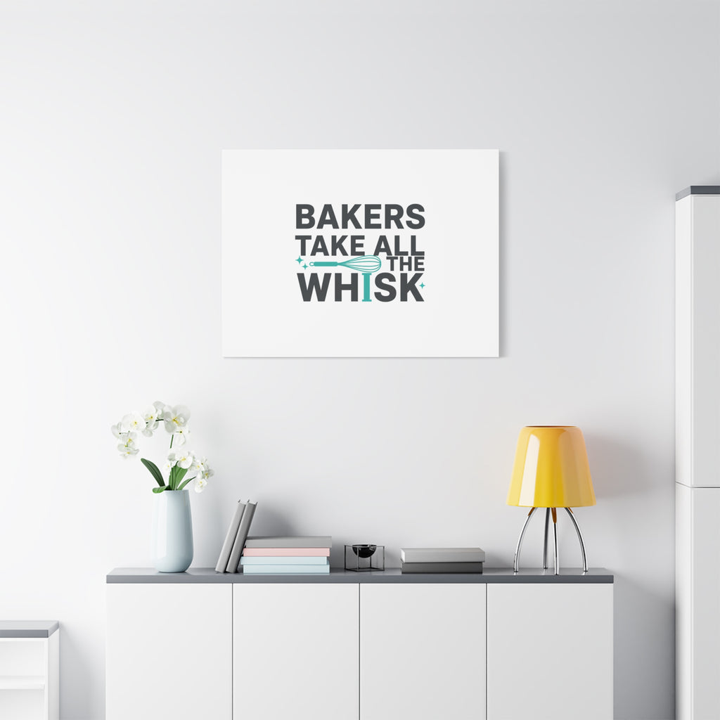 Bakers Take All The Whisk Canvas, Kitchen Pun Minimalism, cooking humor wall art