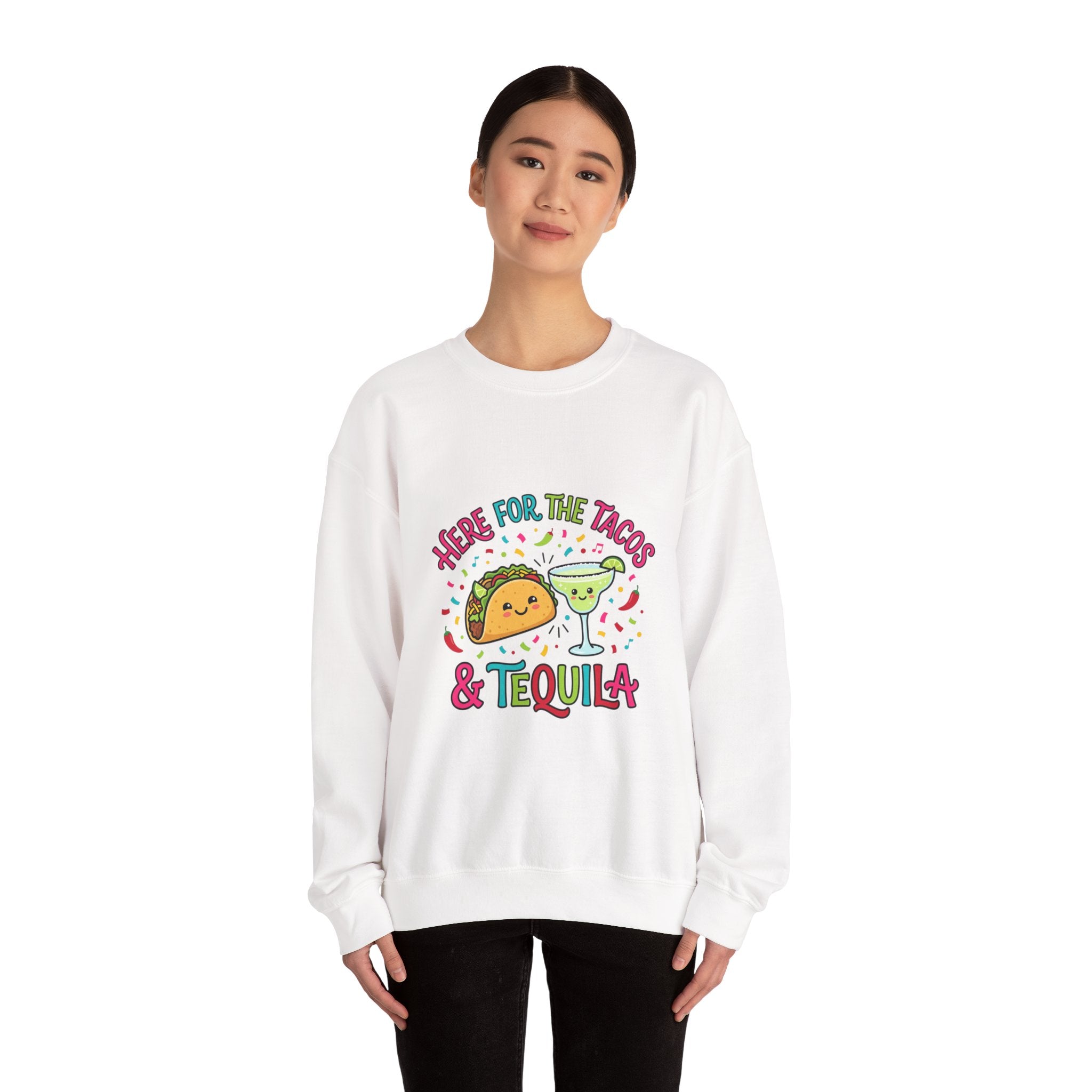 Here for the Tacos & Tequila Sweatshirt | Cinco de Mayo taco margarita party shirt