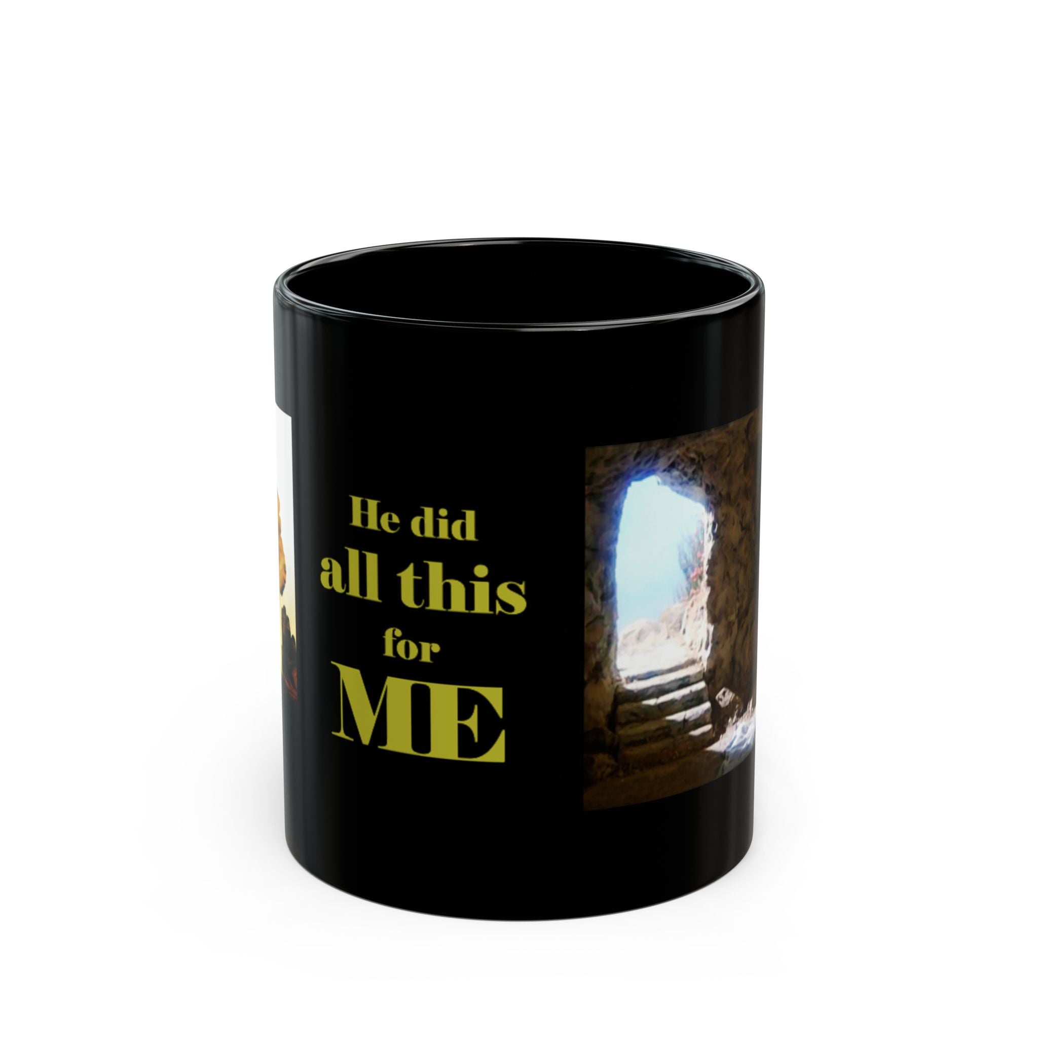 He Did All This for Me Black Mug — Resurrection Garden 11oz/15oz