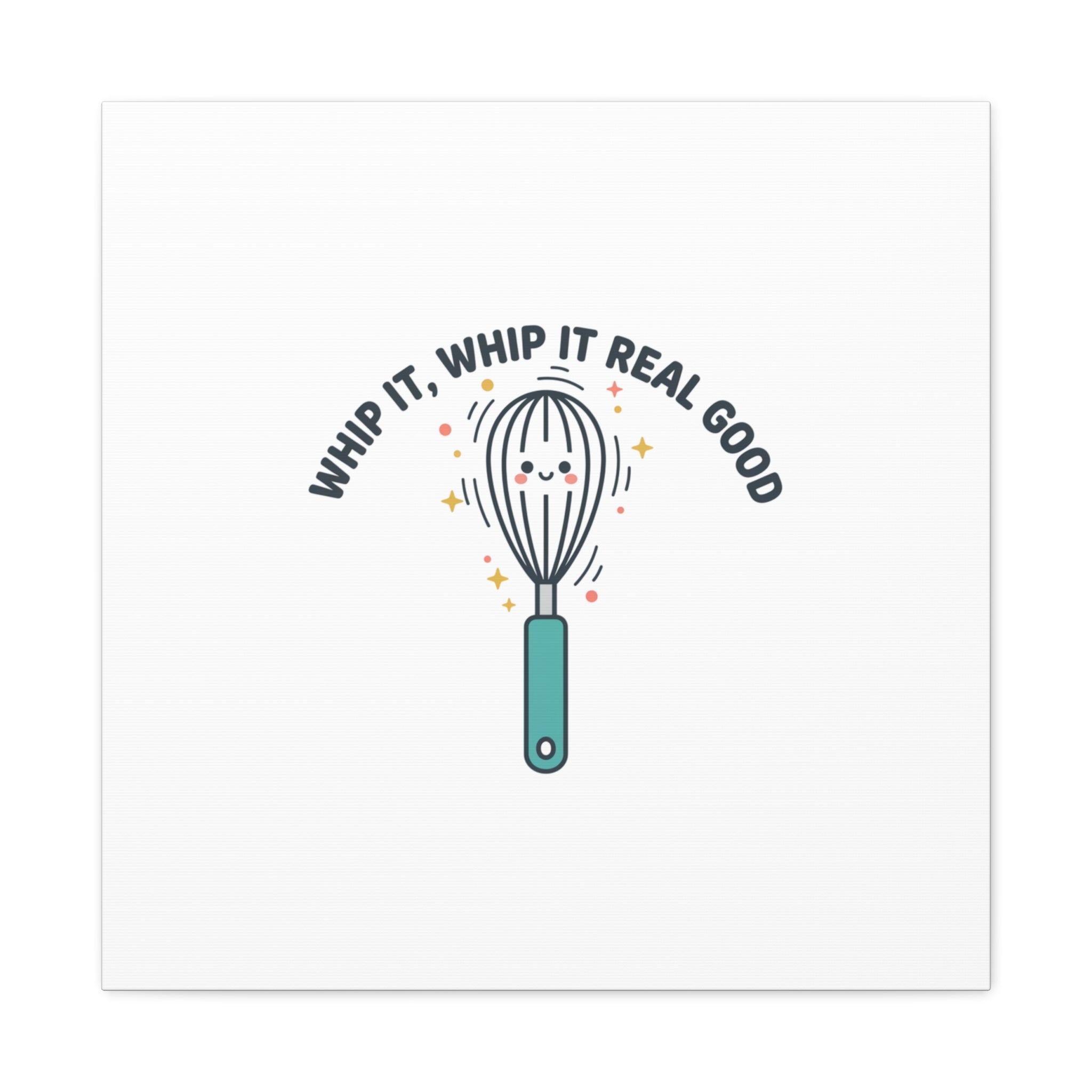 Whip It, Whip It Real Good Canvas | Kitchen Pun Minimalism, Cooking Humor