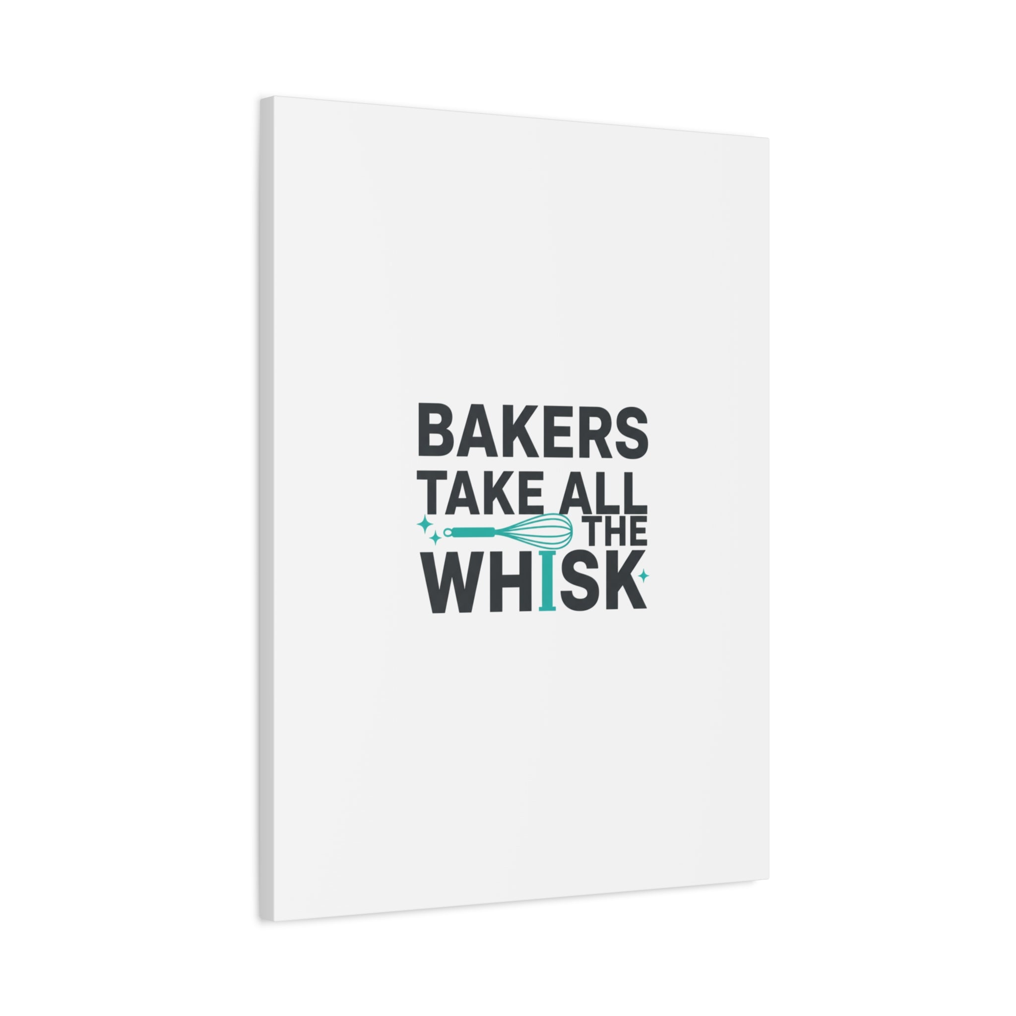 Bakers Take All The Whisk Canvas, Kitchen Pun Minimalism, cooking humor wall art
