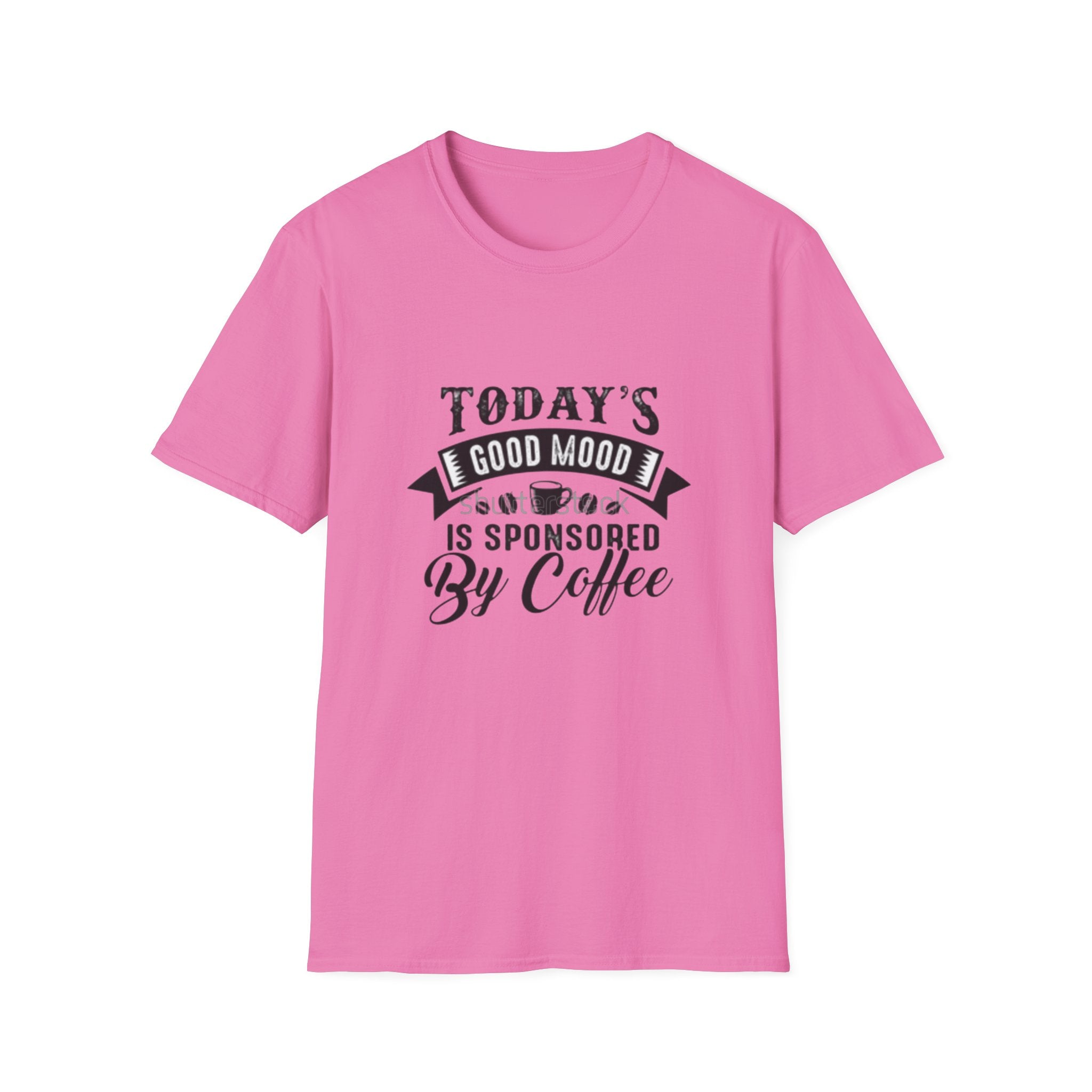 T-Shirt — "Today's Good Mood Is Sponsored By Coffee" Graphic Tee