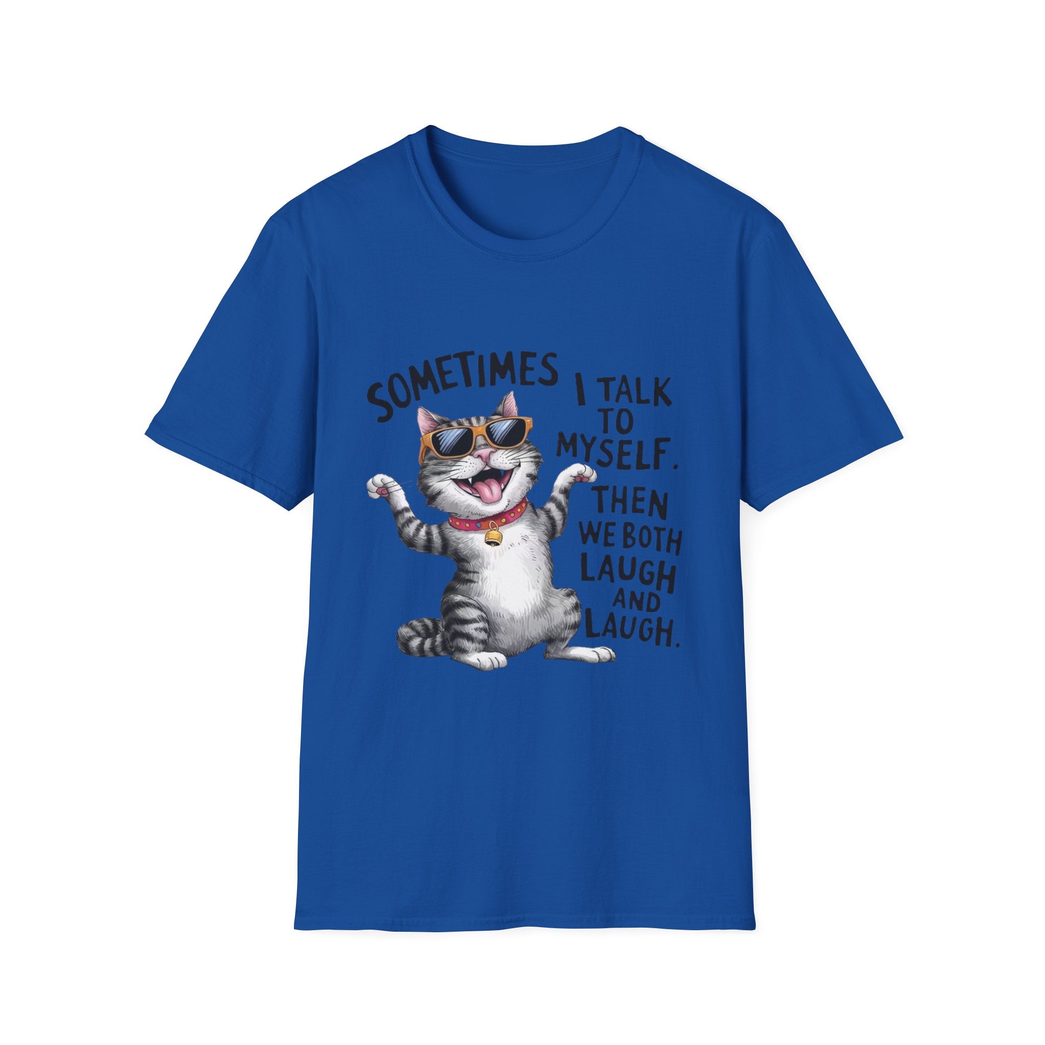 Funny Cat T-Shirt — "Sometimes I Talk To Myself, Then We Both Laugh" Graphic Tee