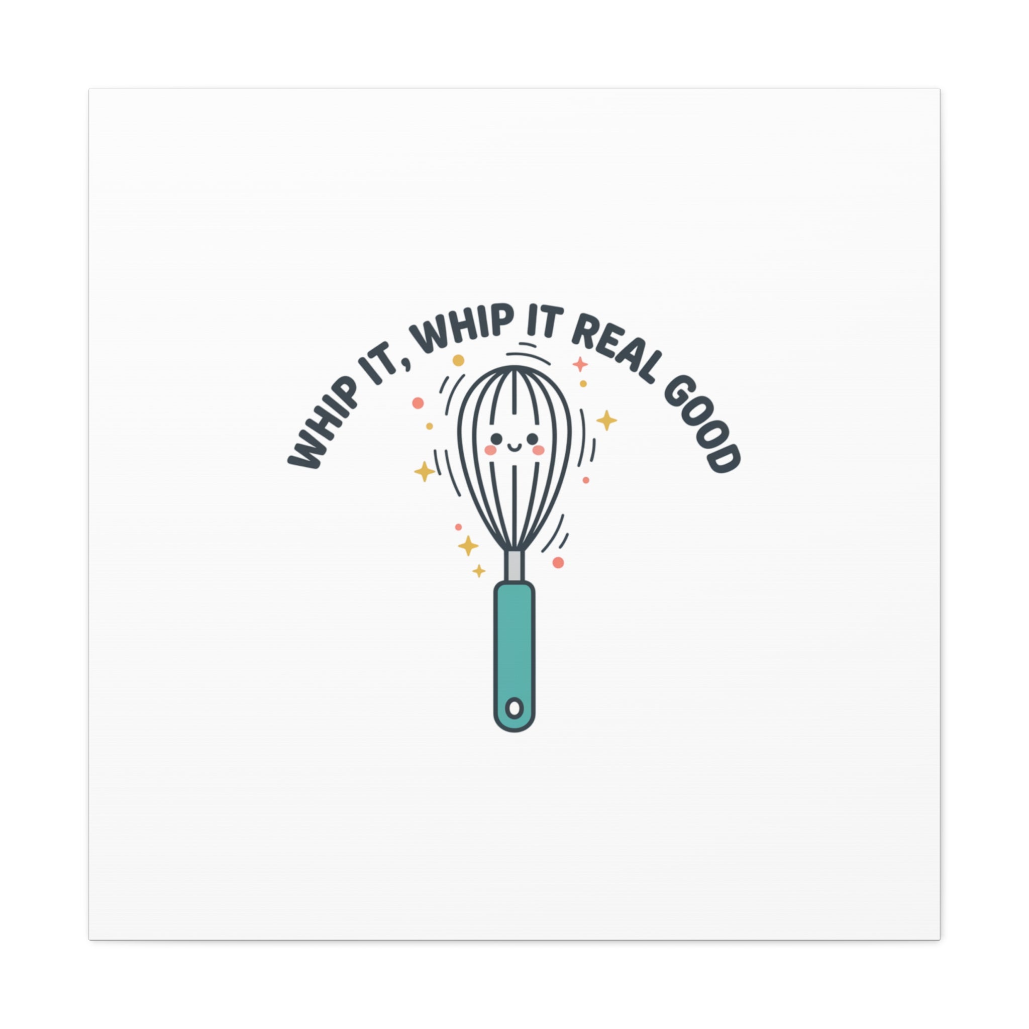 Whip It, Whip It Real Good Canvas | Kitchen Pun Minimalism, Cooking Humor