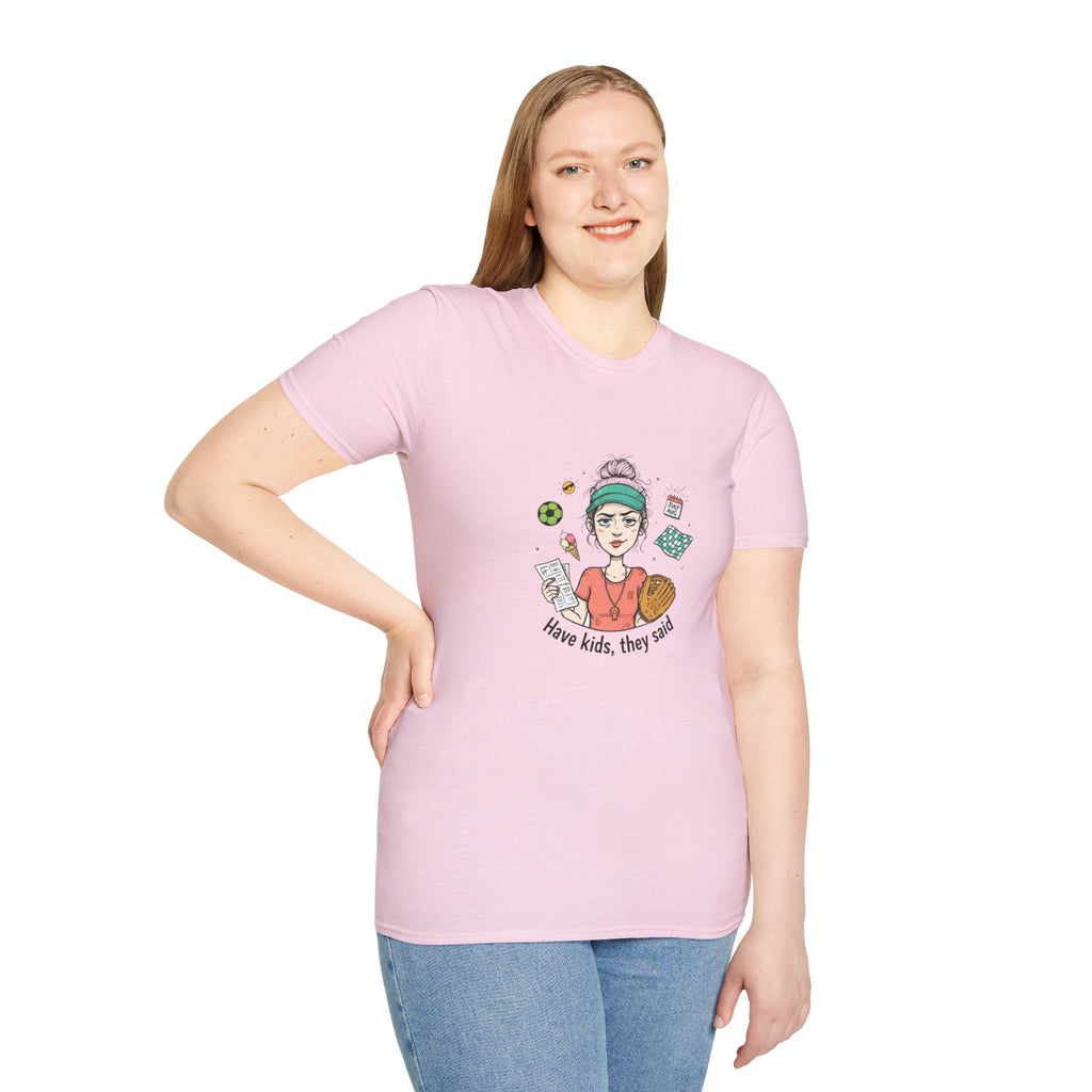 T-Shirt - "Have kids, they said" Mom Life Graphic Tee