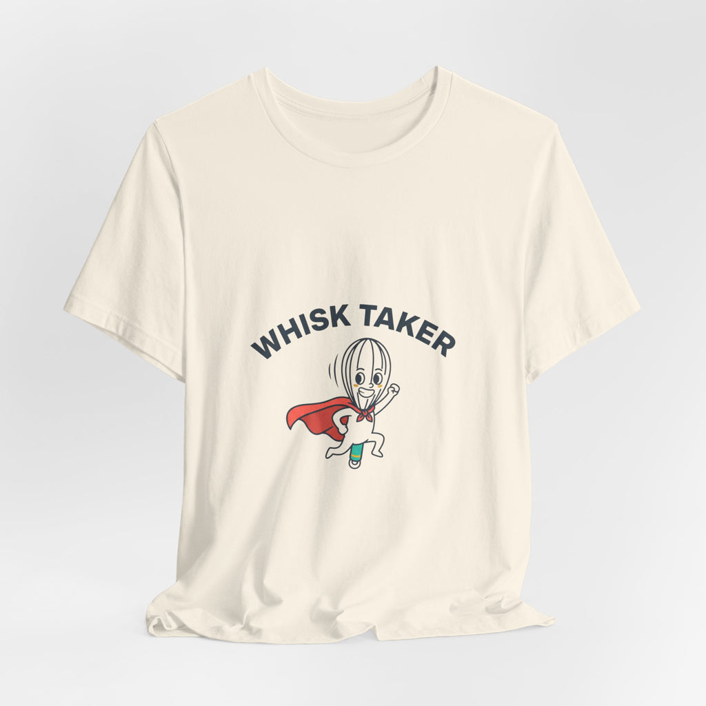 Whisk Taker T-Shirt | kitchen pun shirt, cooking humor