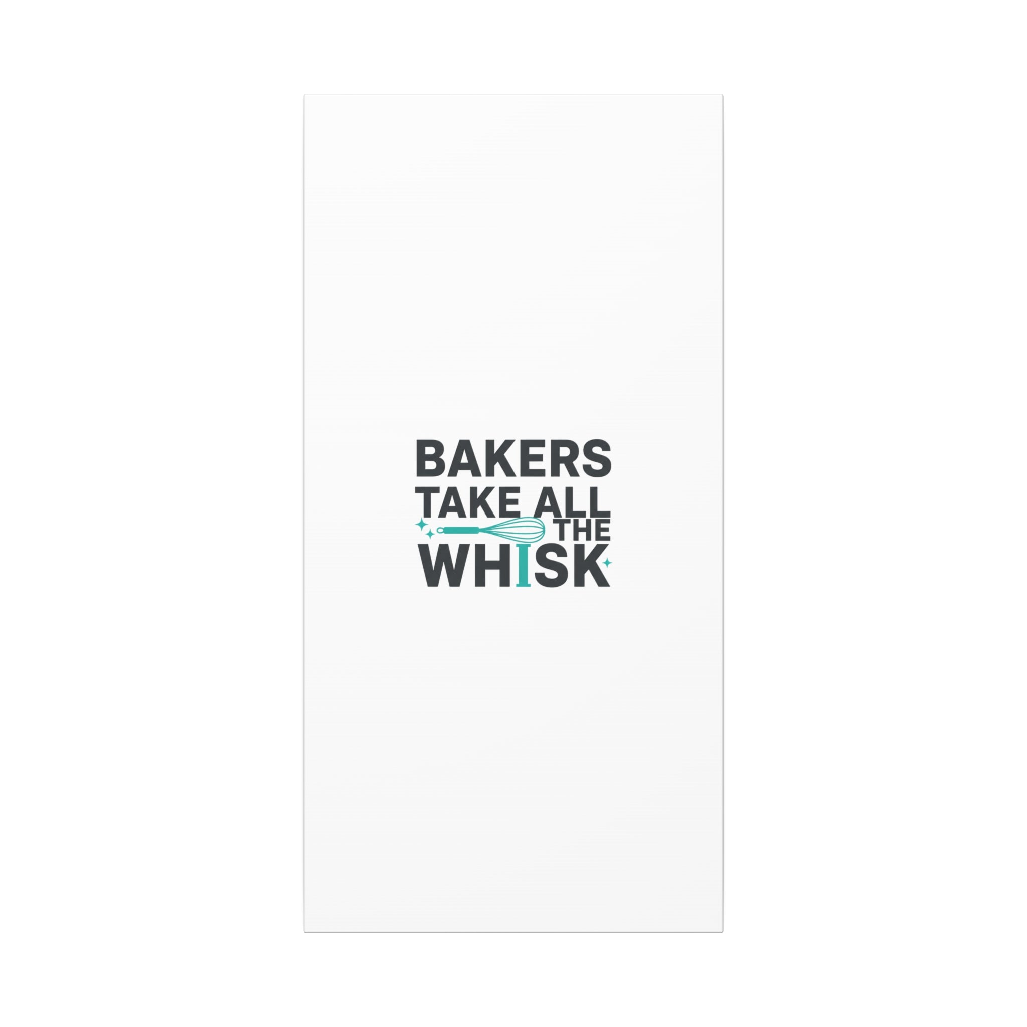 Bakers Take All The Whisk Canvas, Kitchen Pun Minimalism, cooking humor wall art