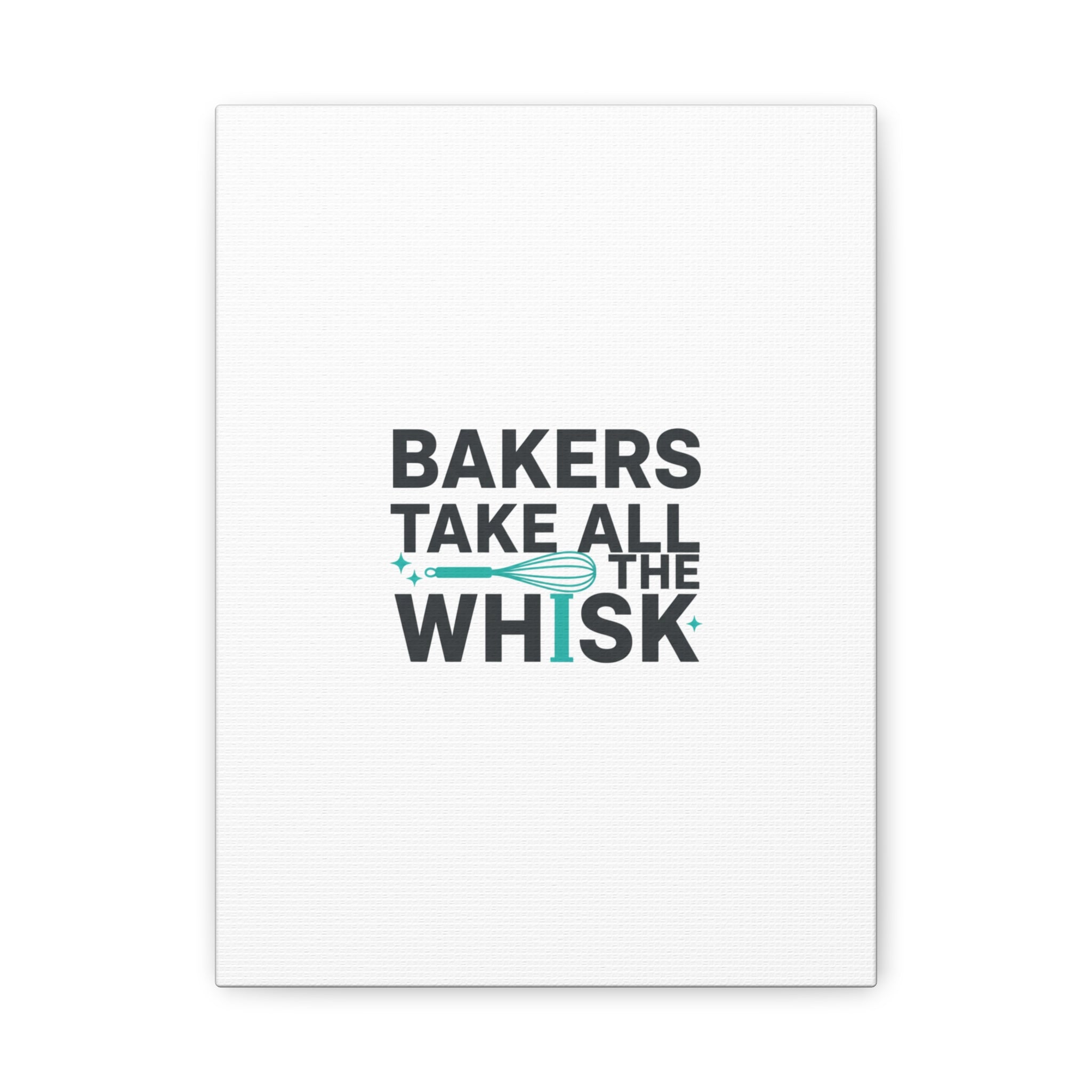 Bakers Take All The Whisk Canvas, Kitchen Pun Minimalism, cooking humor wall art