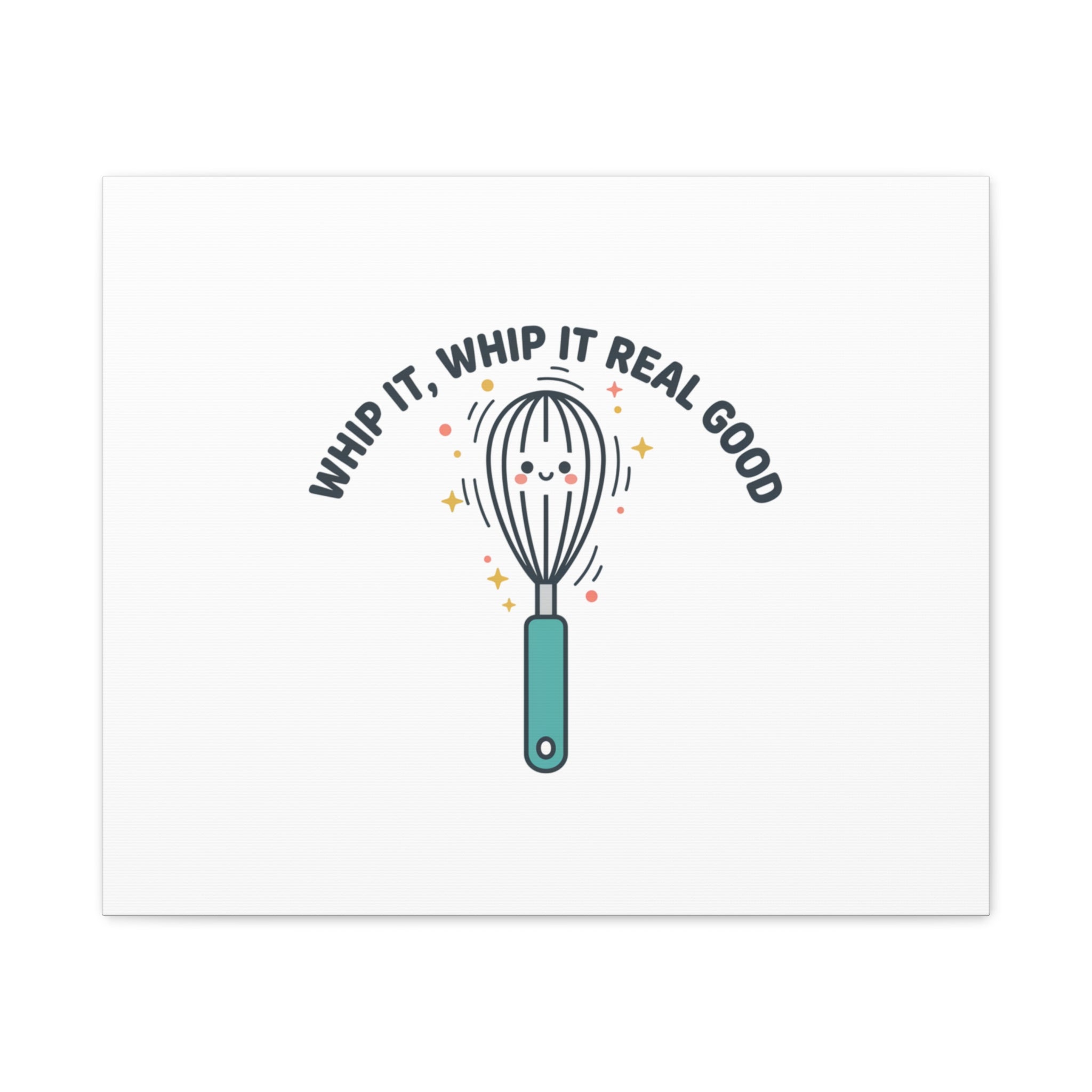 Whip It, Whip It Real Good Canvas | Kitchen Pun Minimalism, Cooking Humor