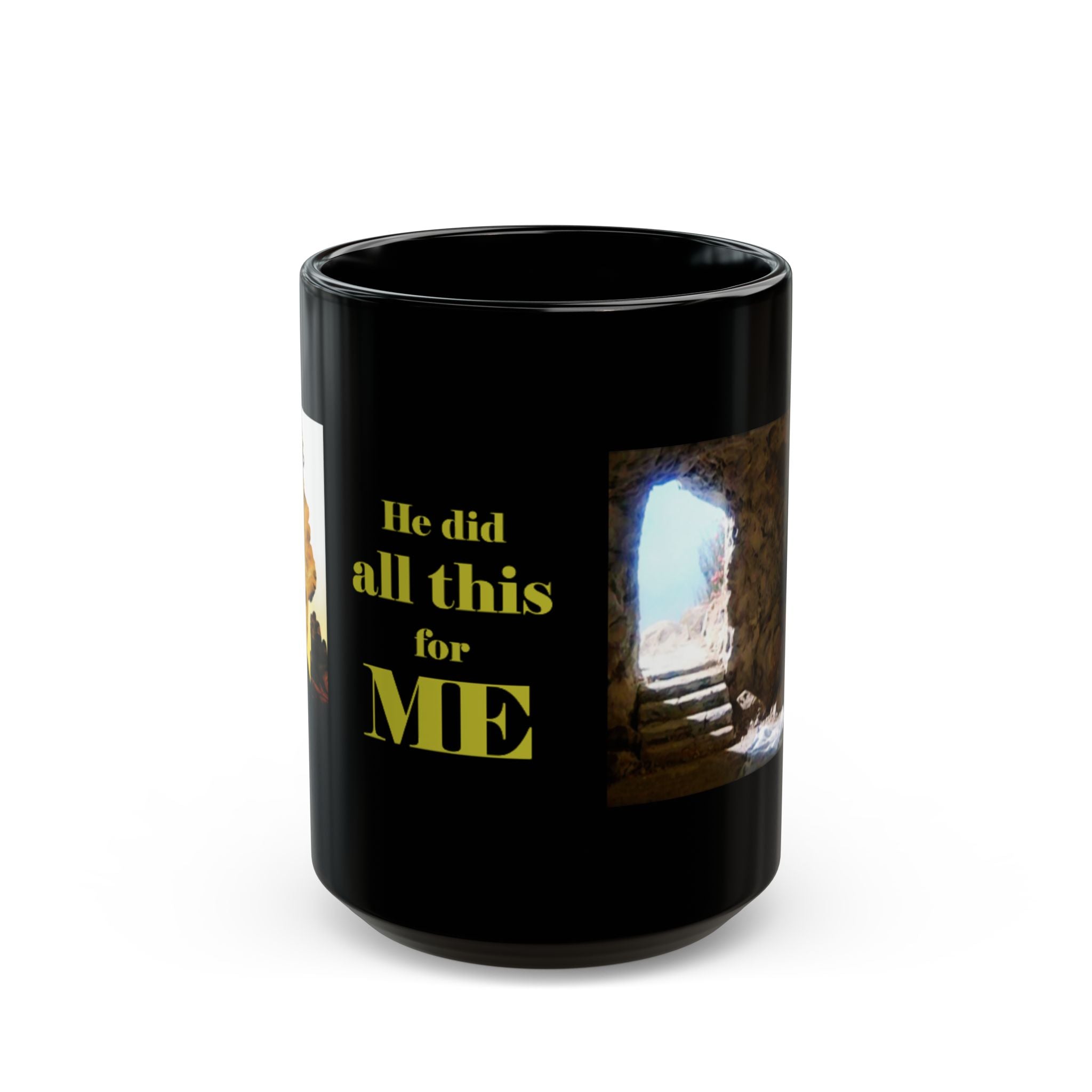 He Did All This for Me Black Mug — Resurrection Garden 11oz/15oz