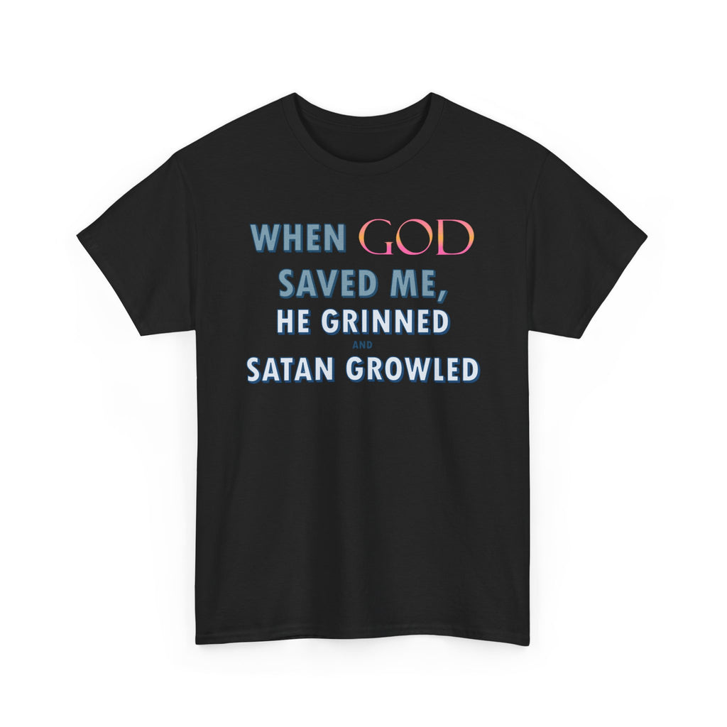 When God Saved Me He Grinned Tee – Christian Inspirational Faith T-Shirt