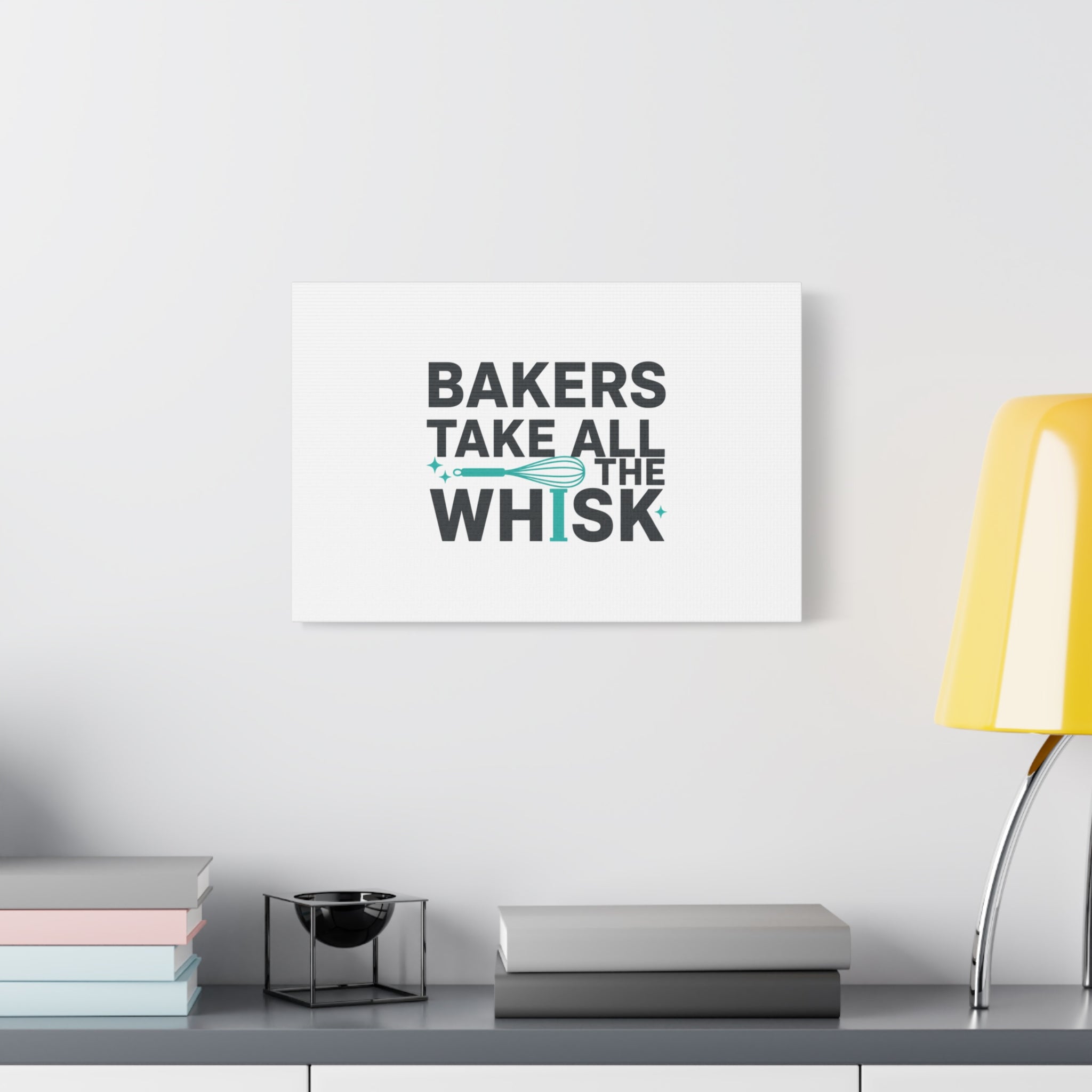 Bakers Take All The Whisk Canvas, Kitchen Pun Minimalism, cooking humor wall art