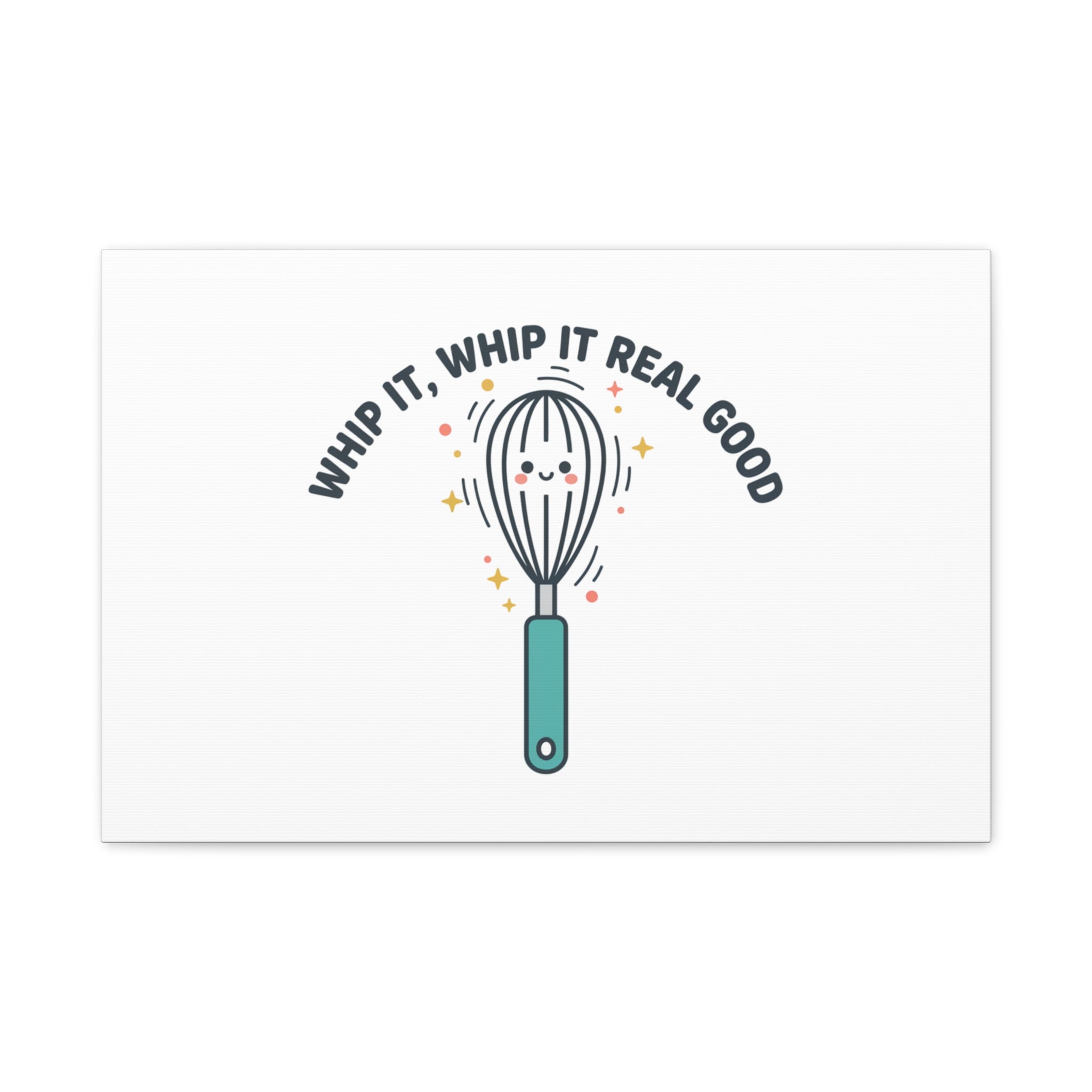 Whip It, Whip It Real Good Canvas | Kitchen Pun Minimalism, Cooking Humor