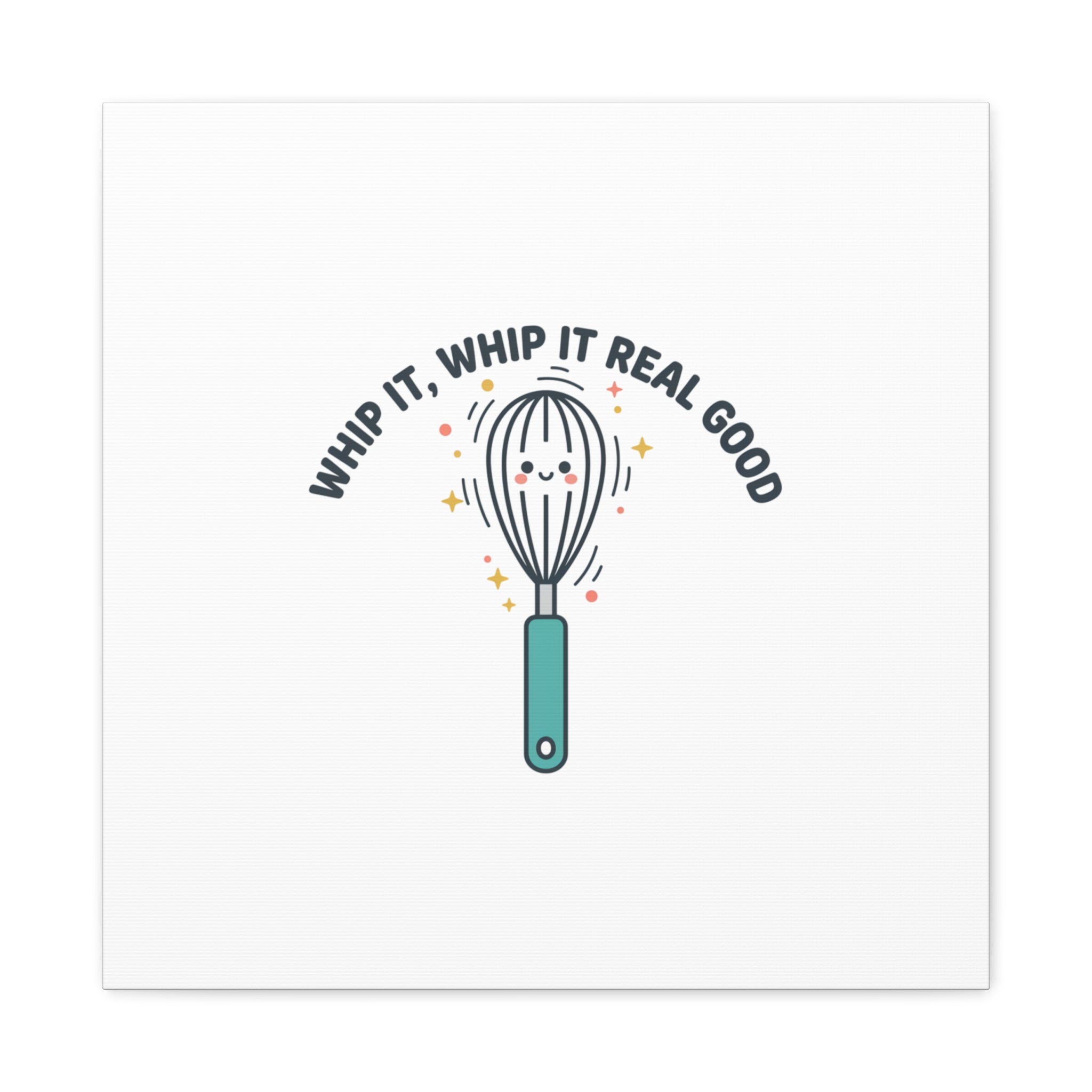 Whip It, Whip It Real Good Canvas | Kitchen Pun Minimalism, Cooking Humor