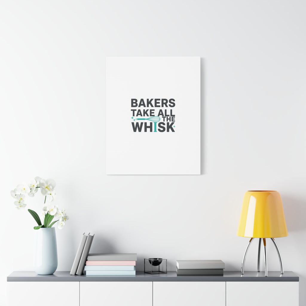 Bakers Take All The Whisk Canvas, Kitchen Pun Minimalism, cooking humor wall art