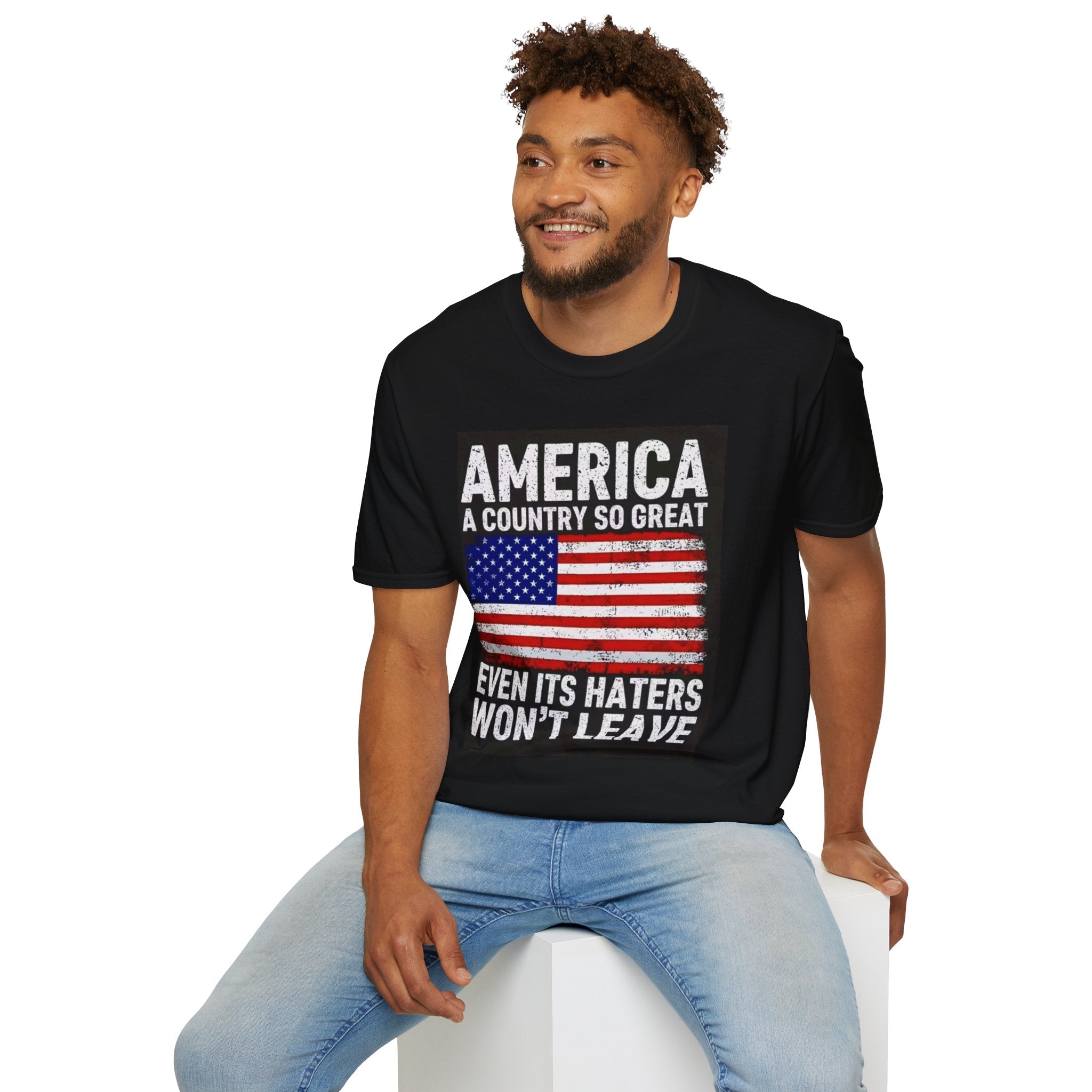 America Flag T-Shirt - "America: A Country So Great Even Its Haters Won't Leave" Patriotic Tee
