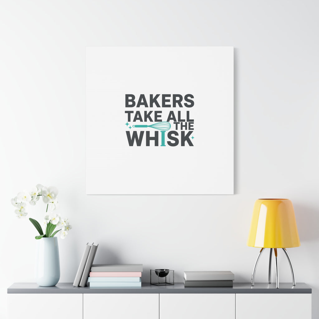 Bakers Take All The Whisk Canvas, Kitchen Pun Minimalism, cooking humor wall art