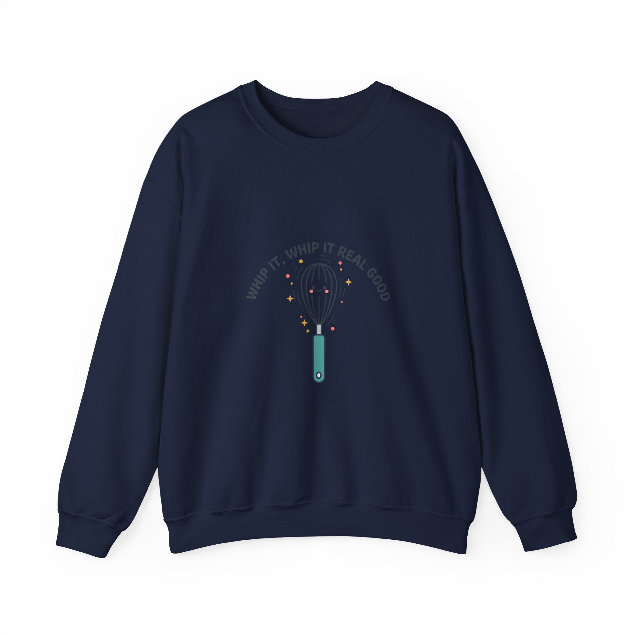 Whip It Whip It Real Good Crewneck Sweatshirt | kitchen pun, cooking humor