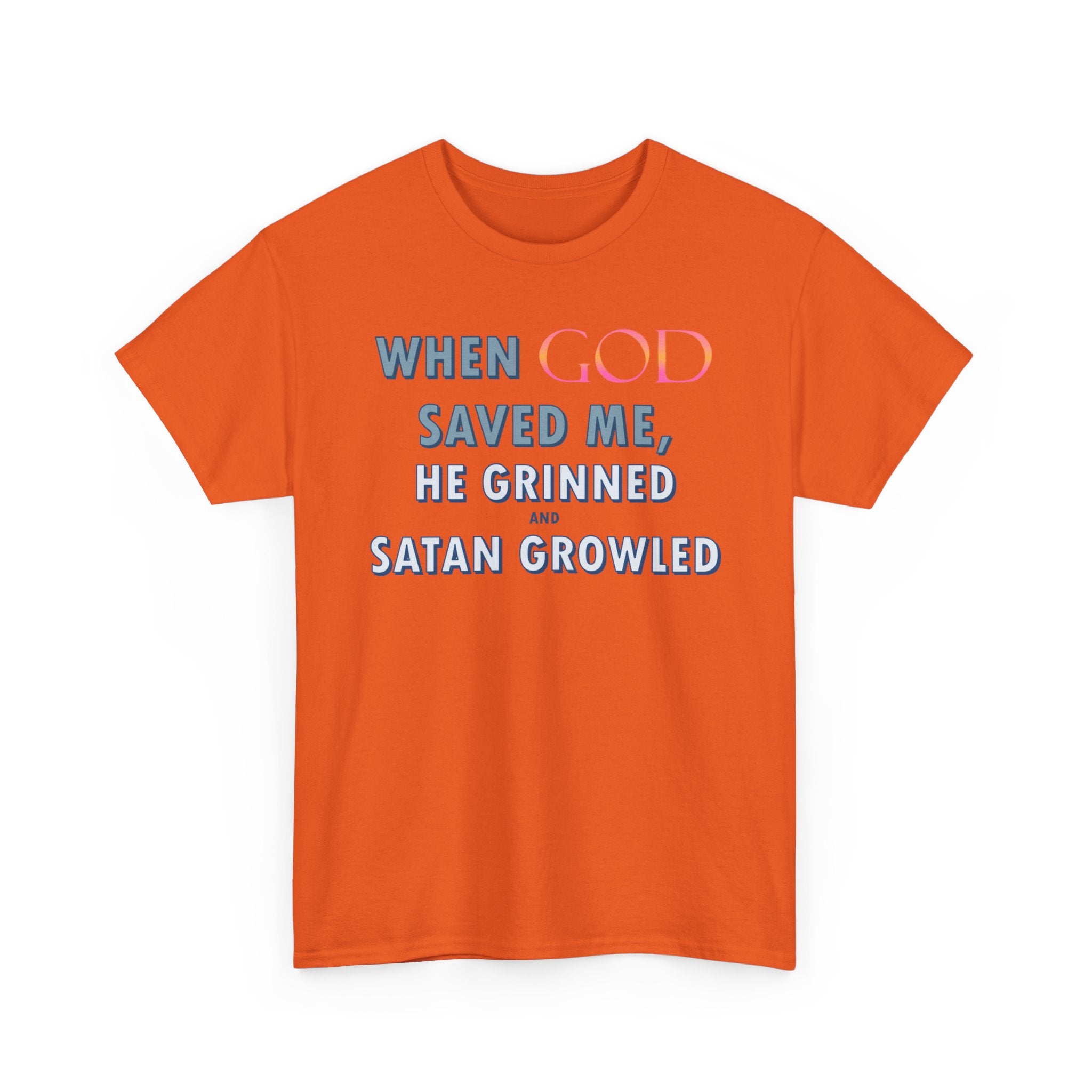 When God Saved Me He Grinned Tee – Christian Inspirational Faith T-Shirt