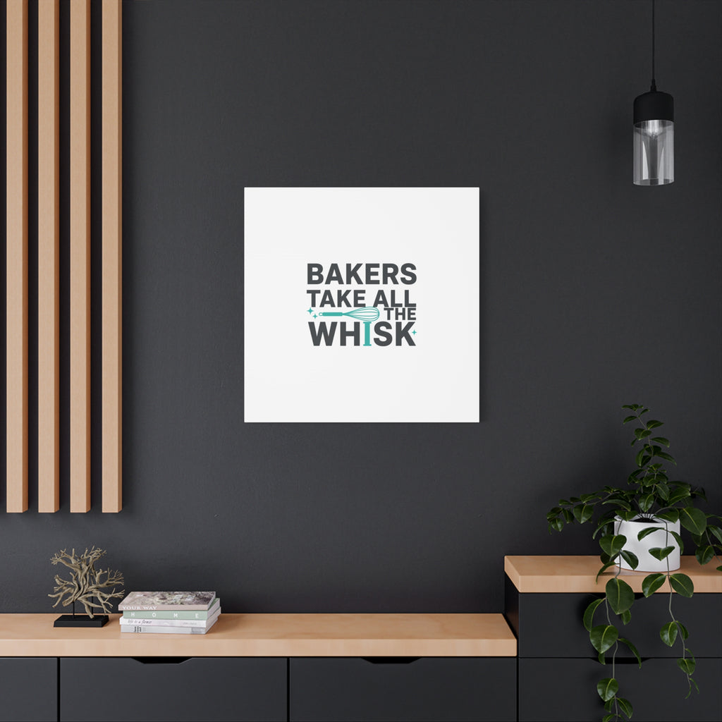 Bakers Take All The Whisk Canvas, Kitchen Pun Minimalism, cooking humor wall art