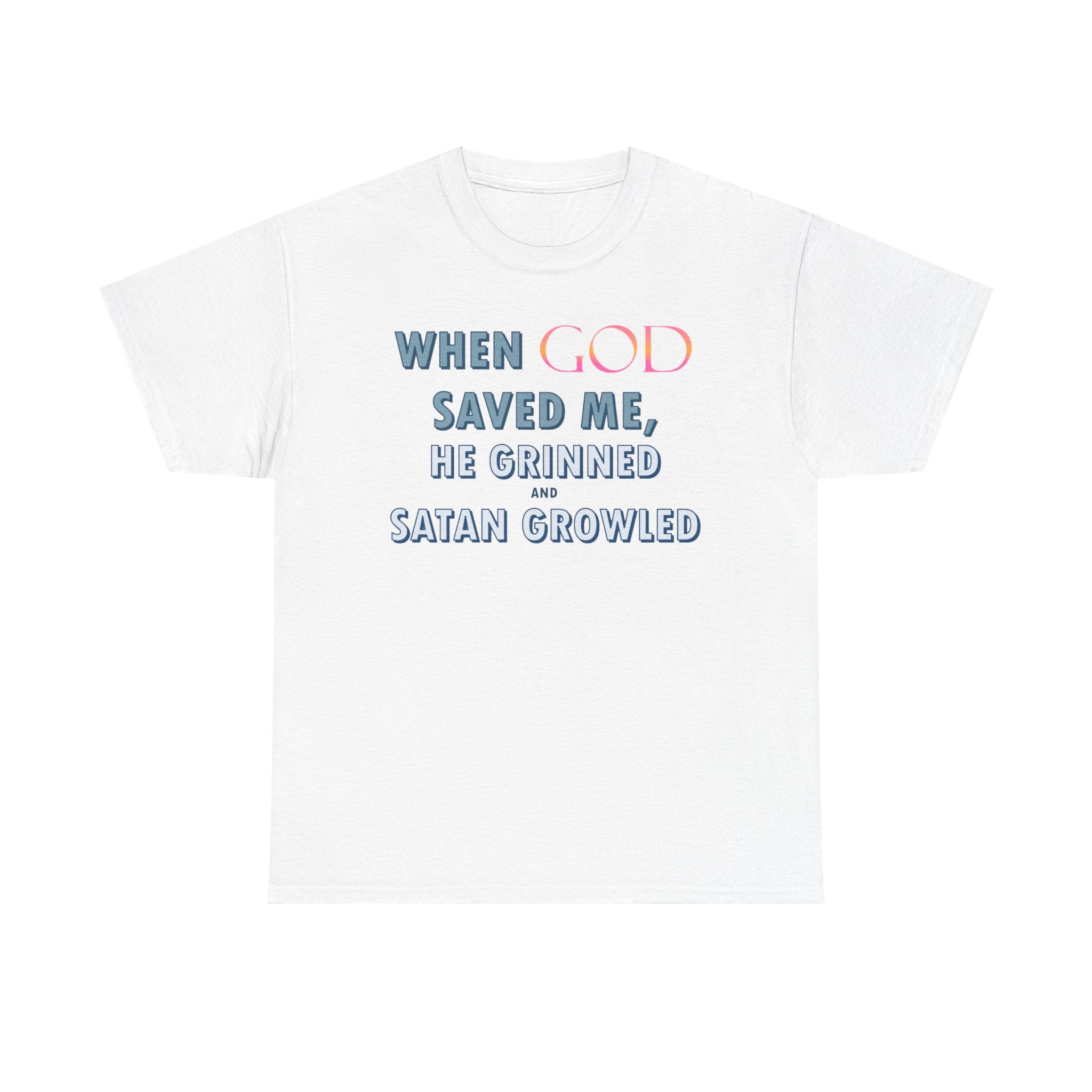 When God Saved Me He Grinned Tee – Christian Inspirational Faith T-Shirt