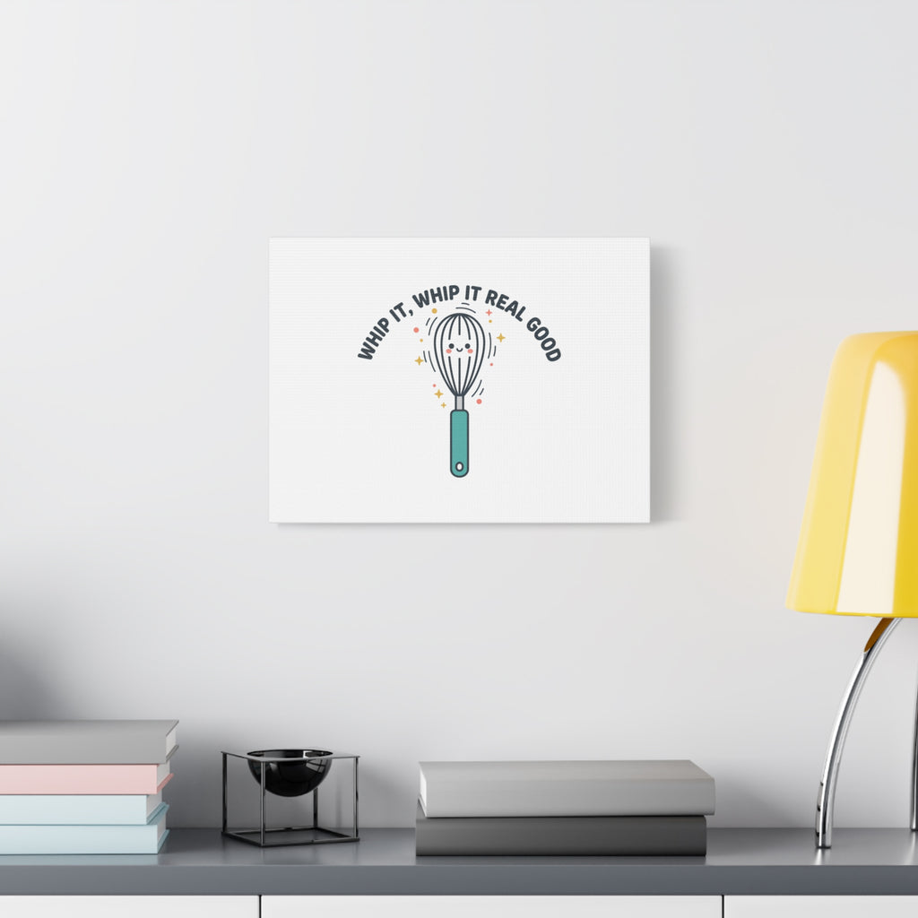 Whip It, Whip It Real Good Canvas | Kitchen Pun Minimalism, Cooking Humor