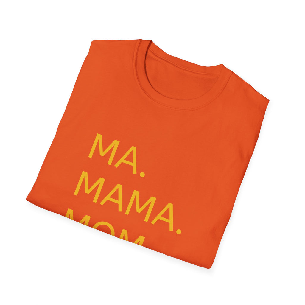 Ma. Mama. Mom. Bruh. T-Shirt — Funny Mom Title Tee